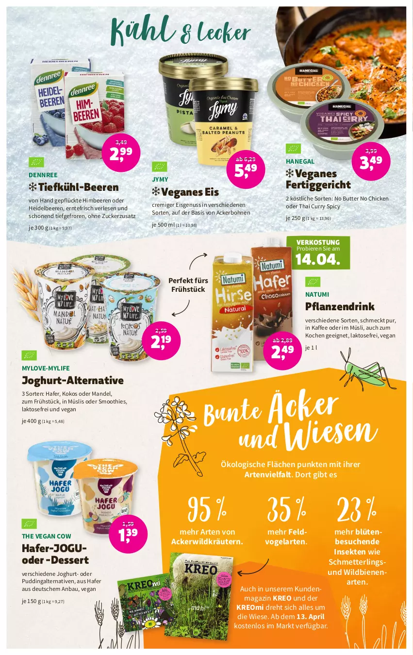 Aktueller Prospekt Denns Biomarkt - Prospekte - von 12.04 bis 25.04.2023 - strona 3 - produkty: auto, Bau, beere, beeren, bier, Biere, bio, Blüte, bohne, bohnen, butter, curry, dennree, dessert, drink, eis, fertiggericht, hafer, heidelbeere, heidelbeeren, himbeer, himbeere, himbeeren, joghur, joghurt, käfer, kaffee, kokos, kräuter, kräutern, magazin, mandel, Mett, müsli, nuss, pflanze, pflanzen, pril, pudding, Rauch, Schmetterling, sekt, smoothie, smoothies, Ti, Tiere, Veganes Eis, Wild, zucker