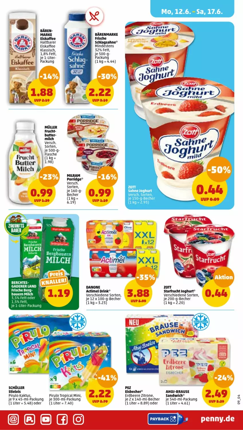 Aktueller Prospekt Penny - Prospekte - von 12.06 bis 17.06.2023 - strona 9 - produkty: actimel, actimel drink, auer, bärenmarke, Bau, Bauer, Becher, beere, brause, butter, danone, danone actimel drink, drink, eis, eisbecher, eiskaffee, erdbeere, flasche, frucht, joghur, joghurt, kaffee, milch, milram, Müller, porridge, sandwich, Schöller, stieleis, Ti, zitrone, zott