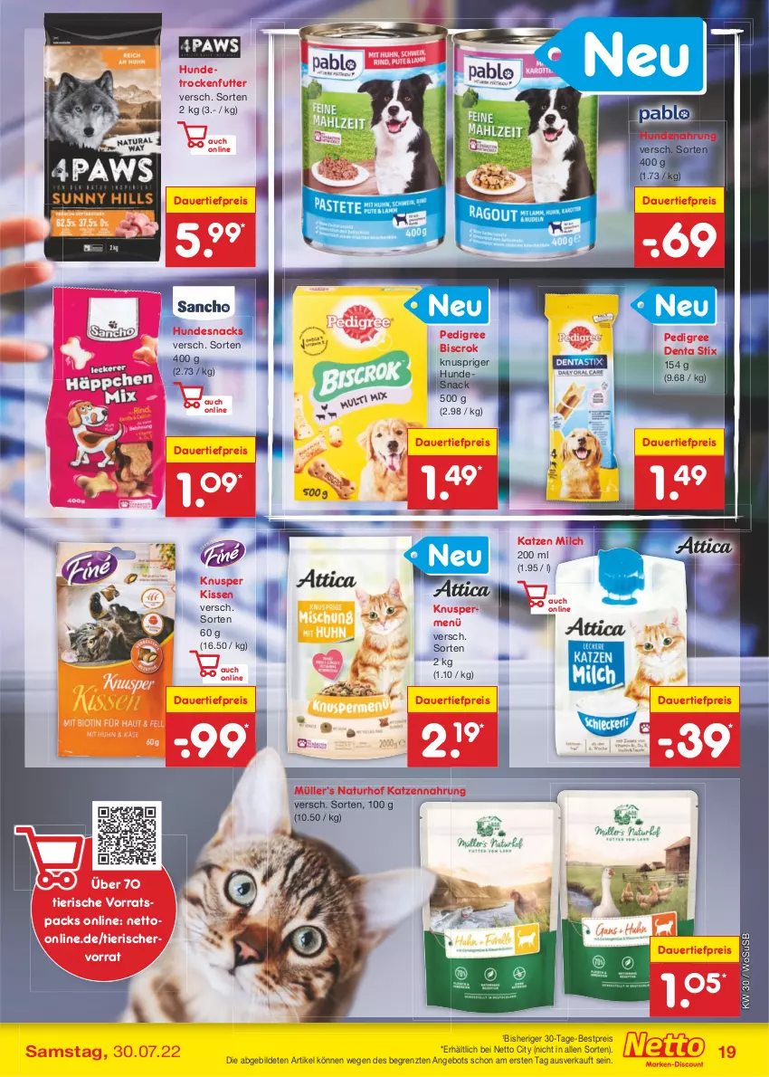 Aktueller Prospekt Netto Marken-Discount - Filial-Angebote - von 25.07 bis 30.07.2022 - strona 19 - produkty: angebot, auer, bestpreis, dauertiefpreis, eis, hundenahrung, hundesnack, hundesnacks, katzennahrung, kissen, milch, Müller, natur, pedigree, reis, snack, snacks, Ti, tiefpreis, trockenfutter, usb, ZTE