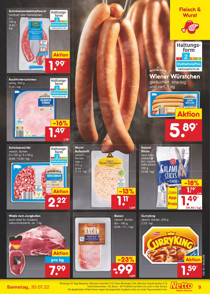 Aktueller Prospekt Netto Marken-Discount - Filial-Angebote - von 25.07 bis 30.07.2022 - strona 9 - produkty: angebot, aufschnitt, bacon, bestpreis, curry, eis, filet, fleisch, geschnetzeltes, gulasch, hinterschinken, jungbullen, Mett, mettwurst, pute, reis, saft, salami, schinken, steak, steaks, Ti, usb, wiener, wiener würstchen, würfel, wurst, würstchen, Zelt, ZTE, zwiebel, zwiebelmettwurst