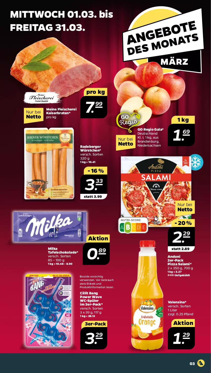 Aktueller Prospekt Netto - Woche 9 - von 27.02 bis 04.03.2023 - strona 3 - produkty: Berger, bio, braten, Cillit, cillit bang, eis, fleisch, Fleischerei, Kaiser, milka, pizza, radeberger, Rauch, rwe, sac, salami, Schere, schoko, schokolade, tafelschokolade, Ti, valensina, würstchen