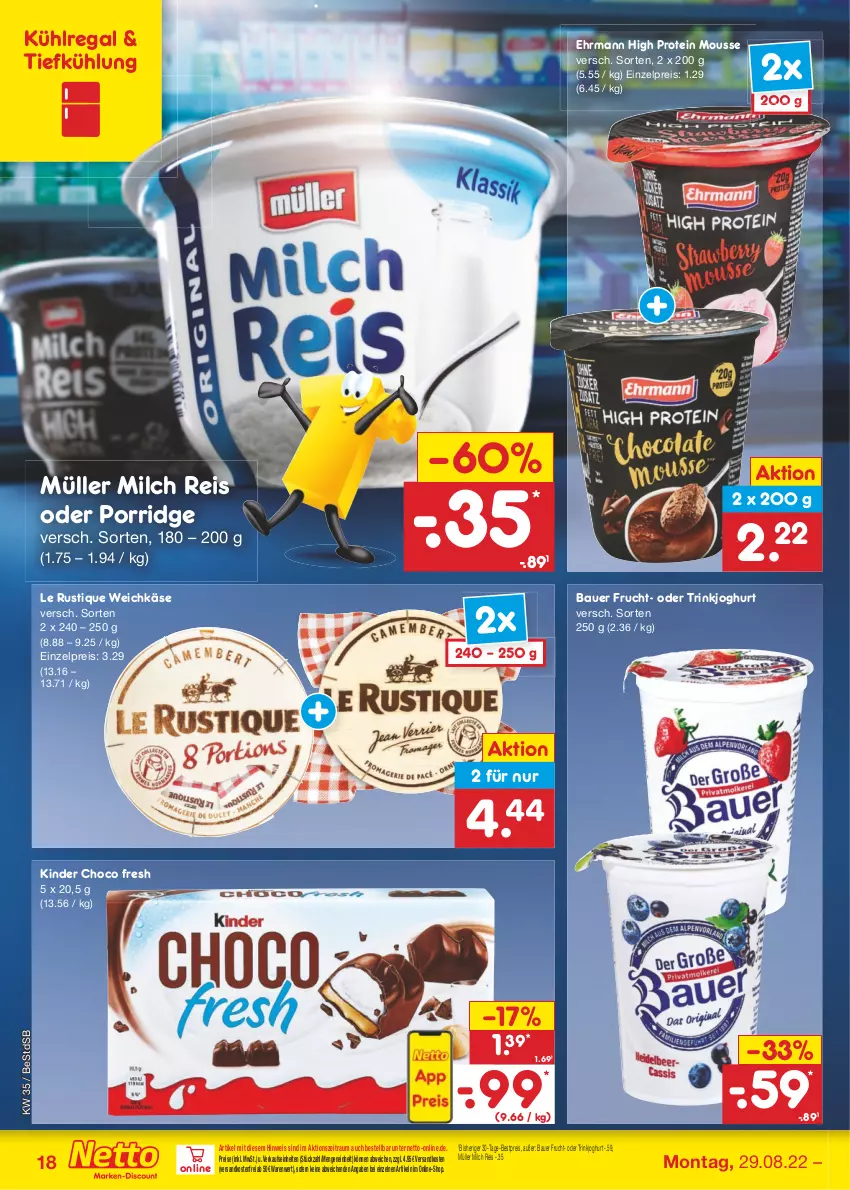 Aktueller Prospekt Netto Marken-Discount - Filial-Angebote - von 29.08 bis 03.09.2022 - strona 18 - produkty: auer, Bau, Bauer, bestpreis, choco fresh, ehrmann, eis, frucht, joghur, joghurt, Käse, Kinder, Kinder Choco fresh, kühlregal, Le Rustique, milch, mousse, Müller, ndk, porridge, regal, reis, Ti, versandkostenfrei, weichkäse