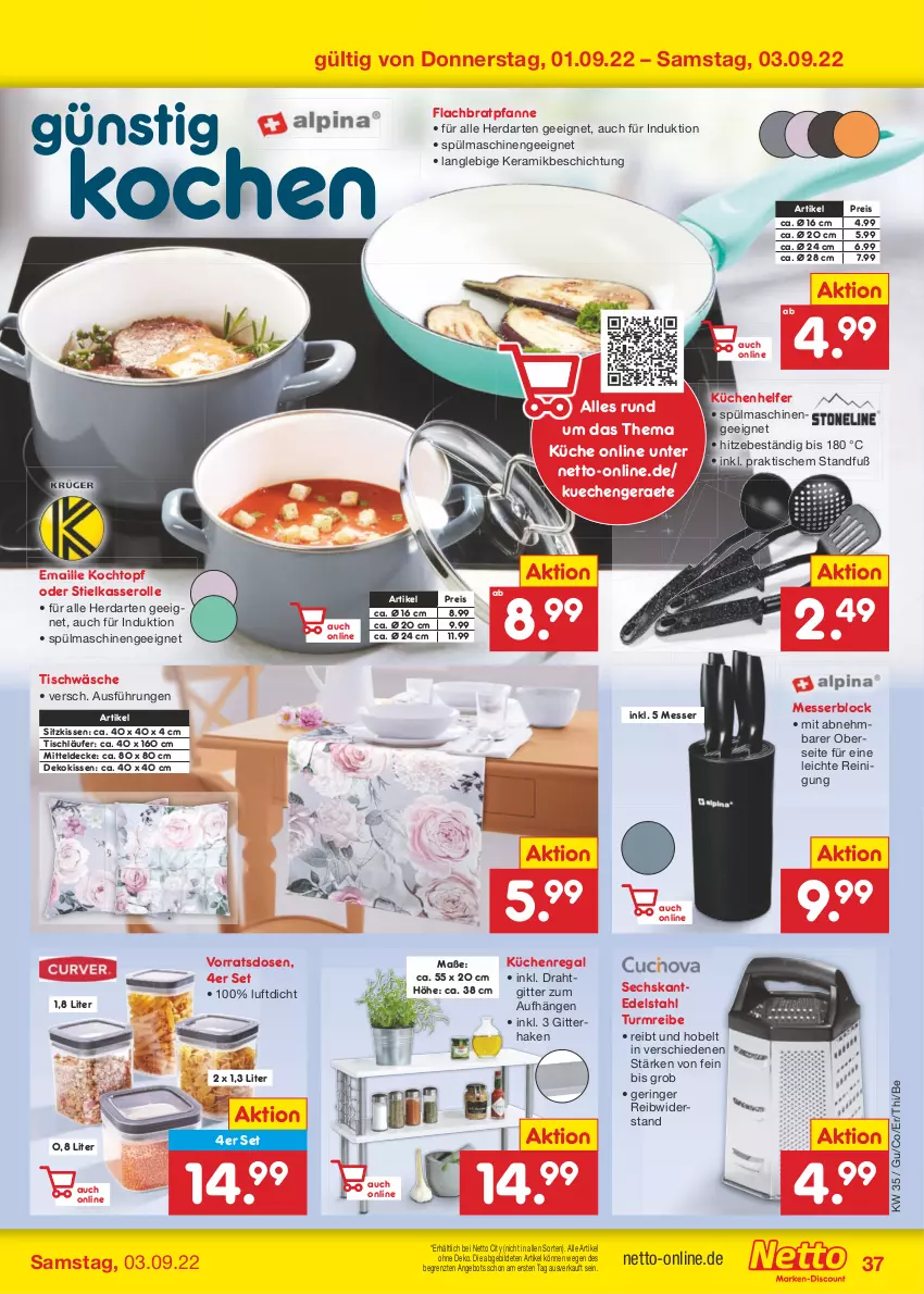 Aktueller Prospekt Netto Marken-Discount - Filial-Angebote - von 29.08 bis 03.09.2022 - strona 37 - produkty: angebot, bratpfanne, decke, dekokissen, Draht, edelstahl, eis, herdarten, kissen, Kochtopf, küche, Küchen, Küchenhelfer, Küchenregal, Läufer, maille, messer, messerblock, mitteldecke, pfanne, regal, Reinigung, reis, ring, sitzkissen, spülmaschinen, stielkasserolle, Ti, tisch, tischläufer, Tischwäsche, topf, ZTE