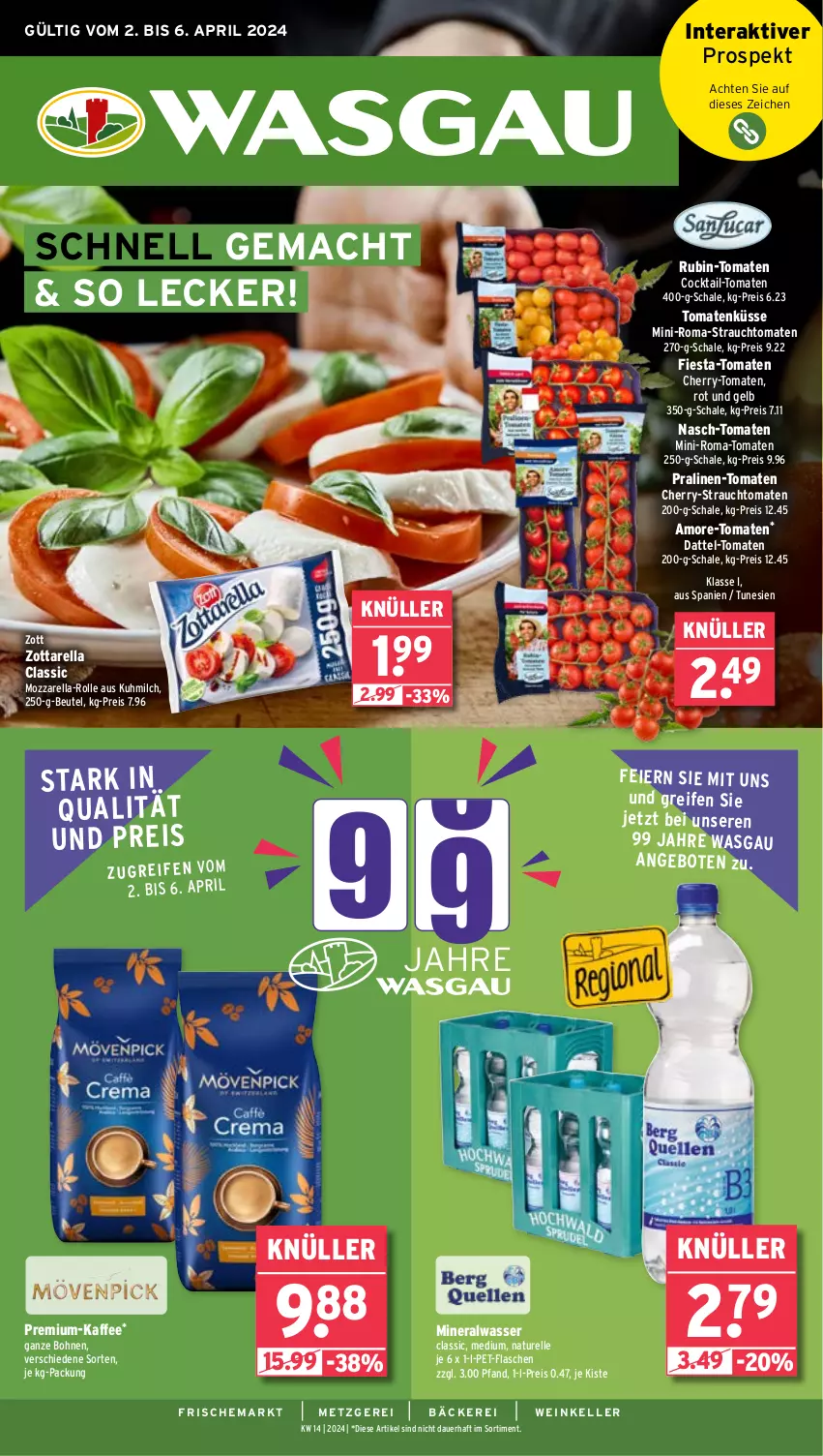 Aktueller Prospekt Wasgau - von 02.04 bis 06.04.2024 - strona 1 - produkty: Alwa, angebot, angebote, auer, berliner, beutel, bohne, bohnen, cocktail, eier, eis, elle, flasche, kaffee, mac, milch, mineralwasser, Mineralwasser Classic, mozzarella, natur, pet-flasche, pet-flaschen, pralinen, pril, Rauch, reifen, reis, rel, Rubin, Schal, Schale, strauchtomaten, Ti, tomate, tomaten, wasser, wein, zott, zottarella