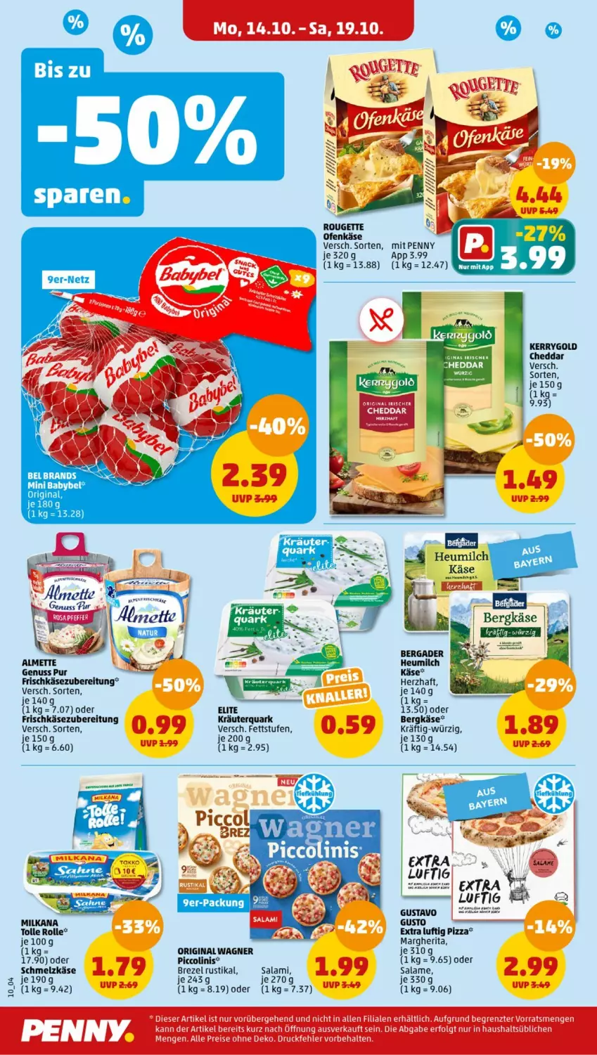 Aktueller Prospekt Penny - Prospekte - von 14.10 bis 19.10.2024 - strona 10 - produkty: almette, babybel, bergader, Bergkäse, cheddar, eis, frischkäse, frischkäsezubereitung, gin, Heu, heumilch, Käse, kerrygold, kräuter, LG, margherita, Mett, milch, milka, milkana, mini babybel, mm extra, nuss, Ofen, Ofenkäse, original wagner, piccolinis, pizza, quark, reis, Ti, wagner, ZTE