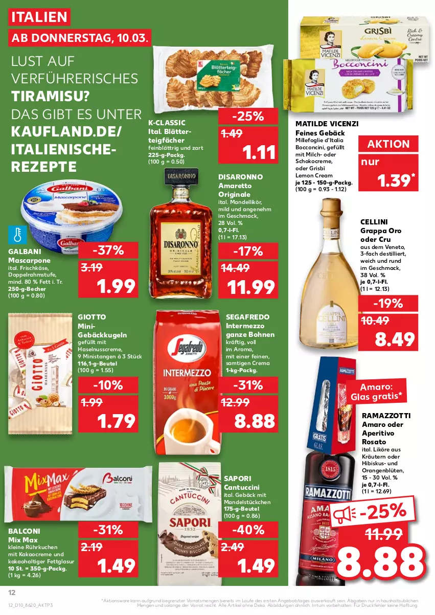 Aktueller Prospekt Kaufland - von 10.03 bis 16.03.2022 - strona 12 - produkty: Alcon, Amaretto, amaro, angebot, aperitivo rosato, Becher, beutel, blätterteig, Blüte, bohne, bohnen, cantuccini, cin, creme, dell, doppelrahmstufe, frischkäse, galbani, gin, giotto, grappa, haselnuss, Haselnusscreme, intermezzo, kakao, Käse, kräuter, kräutern, kuchen, Kugel, leine, likör, mac, mandel, mascarpone, milch, nuss, orange, orangen, rama, ramazzott, ramazzotti, rezept, rezepte, rosato, saro, Schere, schoko, Segafredo, Ti, tiramisu, tuc, zott, ZTE