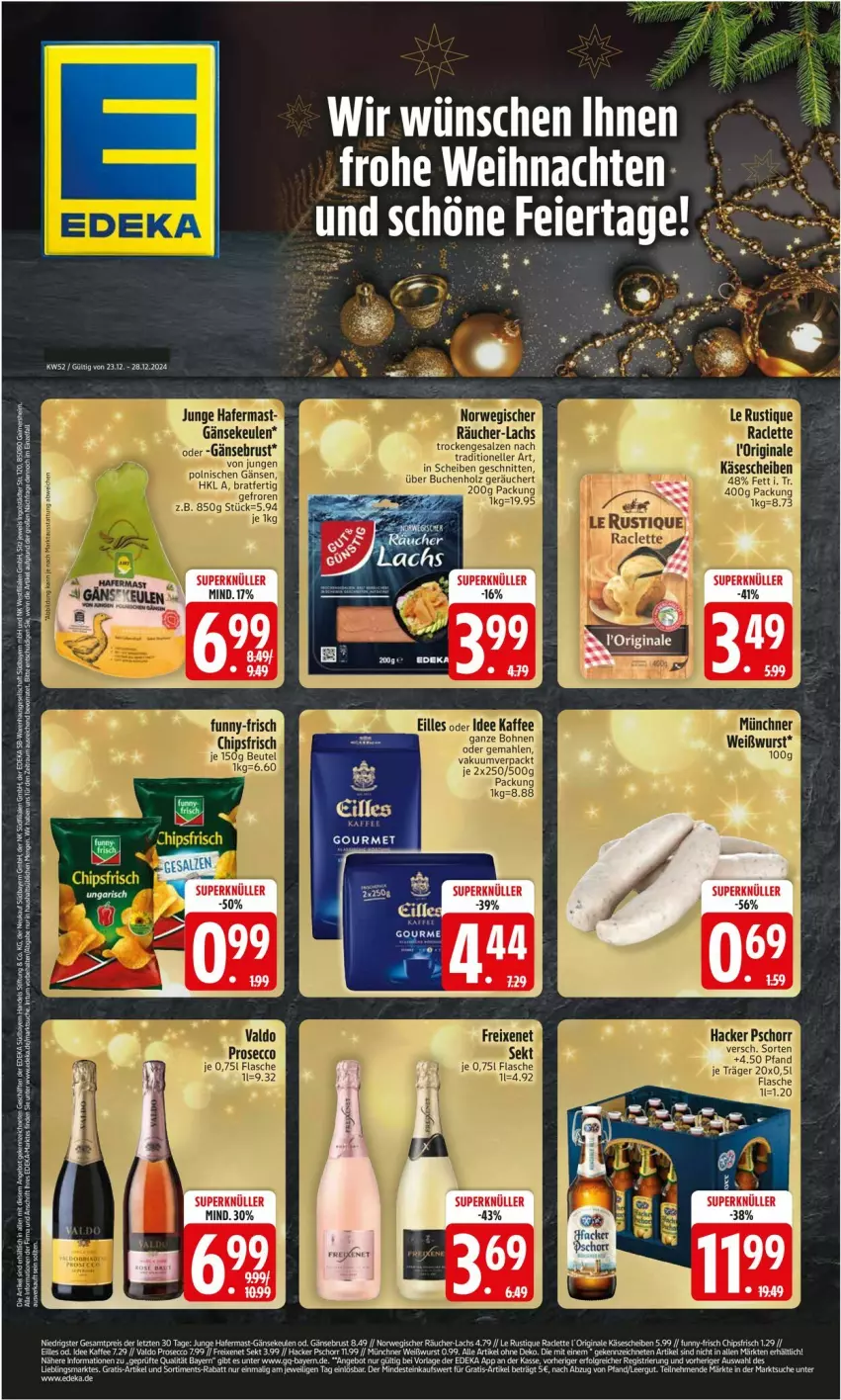 Aktueller Prospekt Edeka - Prospekte - von 23.12 bis 28.12.2024 - strona 1 - produkty: buch, chips, chipsfrisch, deka, ecco, eier, Gänsekeulen, hacker pschorr, hafer, Holz, kaffee, lion, prosecco, rwe, salz, schnitten, sekt, Ti, valdo, weihnachten, wurst