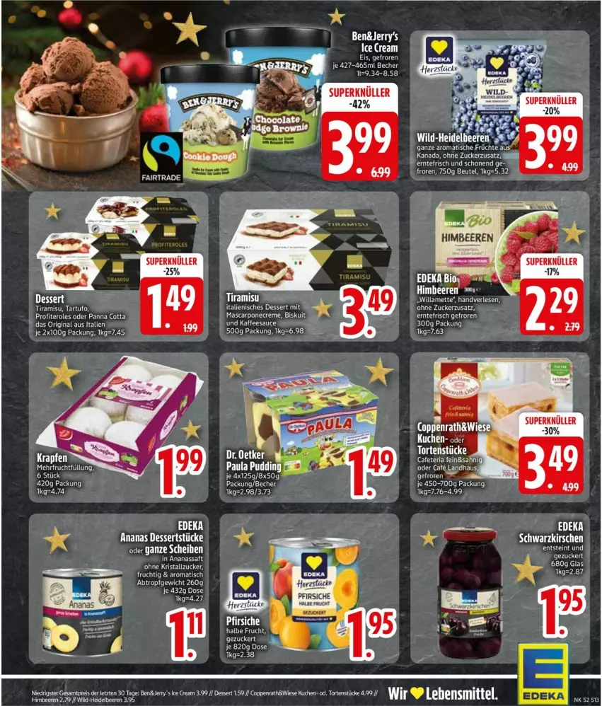 Aktueller Prospekt Edeka - Prospekte - von 23.12 bis 28.12.2024 - strona 15 - produkty: ananas, beere, beeren, beutel, cin, coppenrath, creme, deka, dessert, desserts, eis, ente, frucht, früchte, gin, himbeer, himbeere, himbeeren, kirsch, kirsche, kirschen, leine, mascarpone, Mett, panna cotta, Profiteroles, Ria, Tartufo, tee, Ti, tiramisu, tisch, tuc, zucker