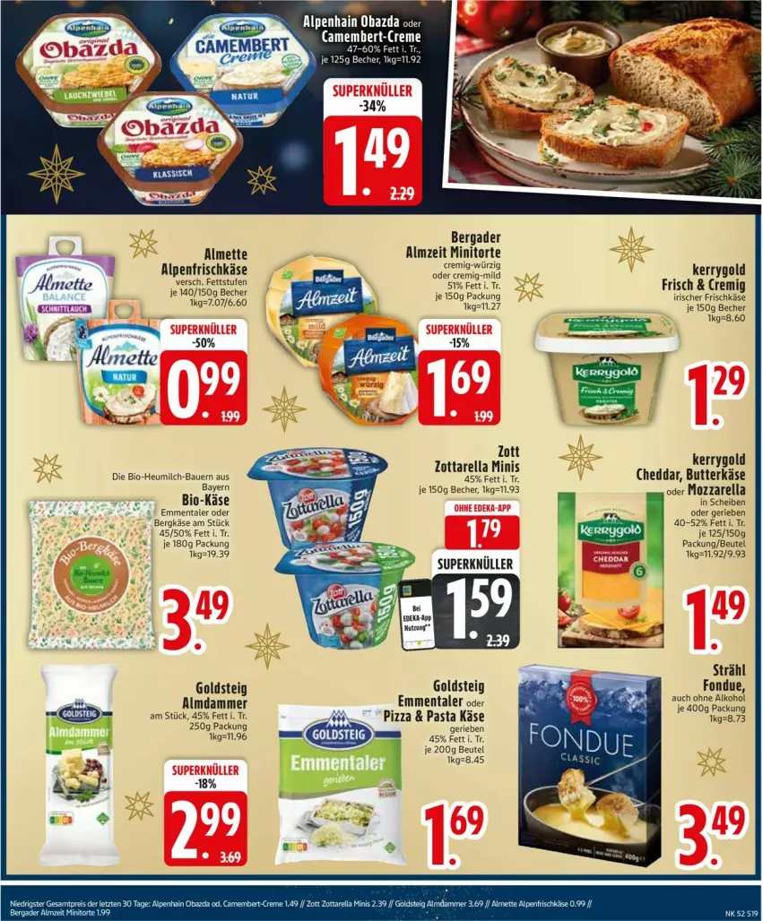 Aktueller Prospekt Edeka - Prospekte - von 23.12 bis 28.12.2024 - strona 21 - produkty: alkohol, almette, alpenfrischkäse, auer, Bau, Bauer, Becher, bergader, Bergkäse, beutel, bio, Bio-Käse, butter, butterkäse, cheddar, eier, emmentaler, Fondue, frischkäse, goldsteig, Heu, heumilch, Käse, kerrygold, Mett, milch, mozzarella, ohne alkohol, pasta, pizza, rel, Ti, torte, zott, zottarella, zottarella minis