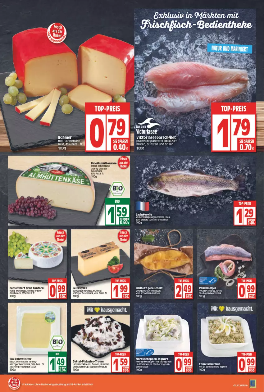 Aktueller Prospekt Edeka - Angebote der Woche - von 10.01 bis 15.01.2022 - strona 7 - produkty: bio, braten, camembert, Datteln, eis, elle, ente, fisch, fische, Fischer, forelle, frischkäse, frucht, grill, hartkäse, HP, ideal zum braten, joghur, joghurt, Käse, küche, Küchen, lachs, LG, mac, matjes, Nordsee, pistazien, Rauch, reis, rel, Schere, schnittkäse, schweizer hartkäse, sirup, tee, thunfisch, Ti, Tilsiter, tisch, top-preis, weichkäse