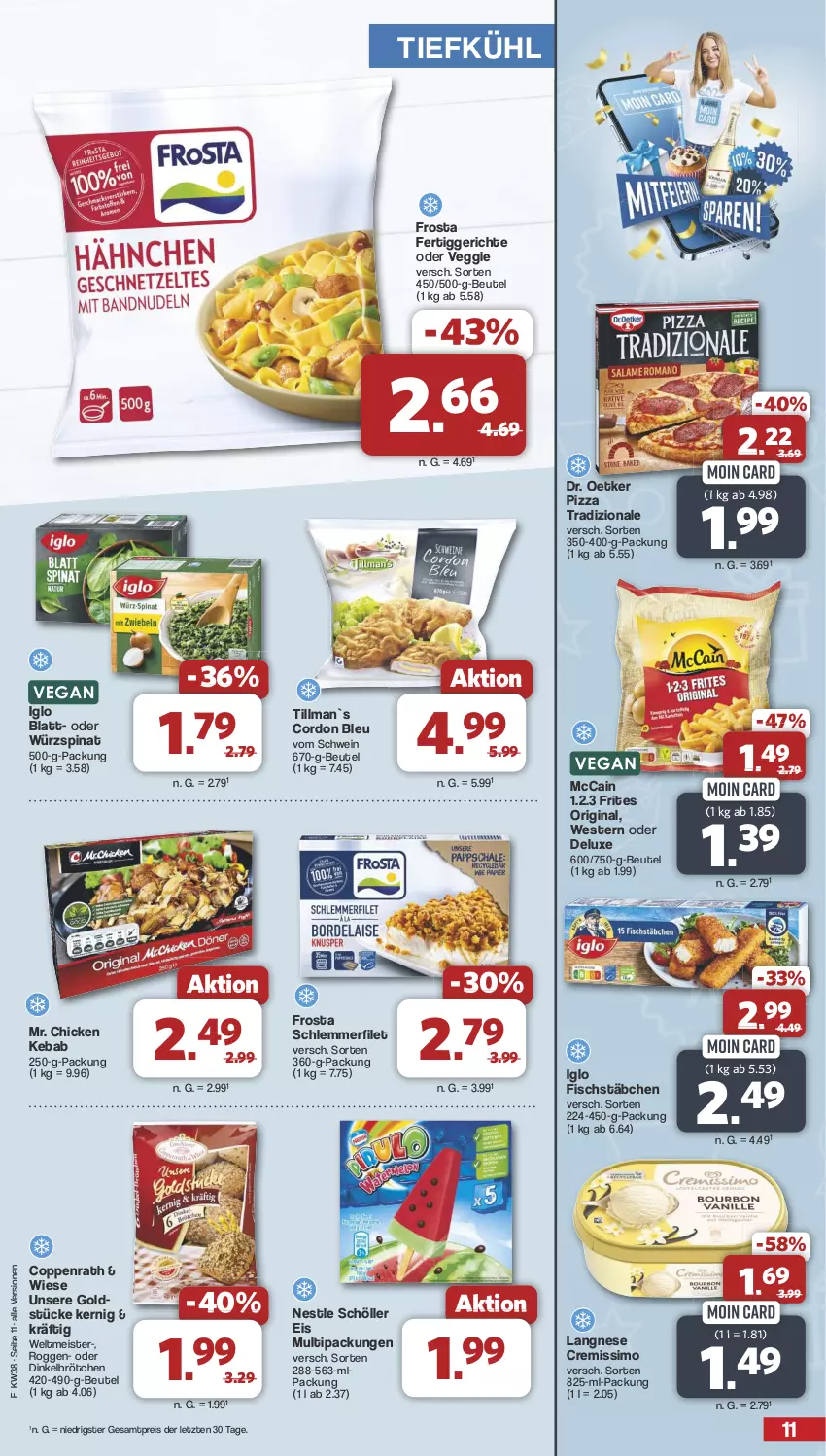 Aktueller Prospekt Famila - Prospekte - von 16.09 bis 21.09.2024 - strona 11 - produkty: beutel, brötchen, coppenrath, cordon bleu, cremissimo, dinkelbrötchen, Dr. Oetker, eis, fertiggericht, fertiggerichte, filet, fisch, fischstäbchen, frosta, gin, Goldstücke, iglo, langnese, langnese cremissimo, mccain, Meister, pizza, pizza tradizionale, reis, schlemmerfilet, Schöller, schwein, sim, spinat, Ti, tradizionale, veggie, wein, Weste, ZTE