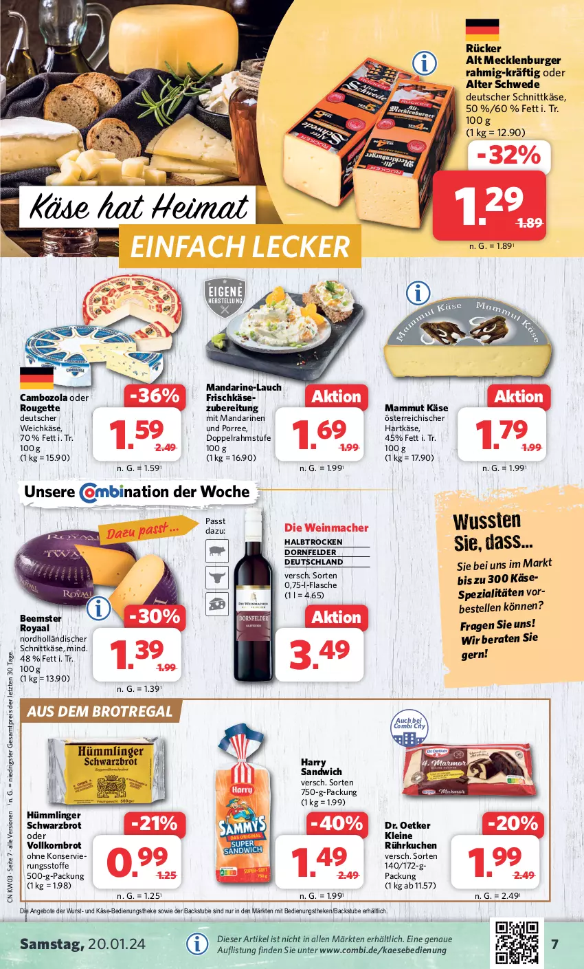 Aktueller Prospekt Combi - Prospekte - von 15.01 bis 20.01.2024 - strona 7 - produkty: angebot, angebote, Beemster, brot, burger, cambozola, deutscher schnittkäse, deutscher weichkäse, doppelrahmstufe, dornfelder, Dr. Oetker, eis, elle, flasche, frischkäse, hartkäse, holländischer schnittkäse, kaes, Käse, korn, Kornbrot, kuchen, leine, mac, mam, mandarine, mandarinen, regal, reis, rouge, rougette, sandwich, schnittkäse, Schwarzbrot, Spezi, stube, Ti, vollkornbrot, weichkäse, wein, wurst, ZTE