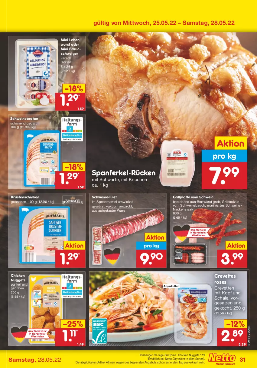 Aktueller Prospekt Netto Marken-Discount - Filial-Angebote - von 23.05 bis 28.05.2022 - strona 31 - produkty: angebot, aqua, Bau, bestpreis, braten, bratwurst, braun, chicken nuggets, eis, filet, geback, gewürz, grill, grillfackeln, grillplatte, Krustenschinken, latte, leberwurst, Mantel, Nackensteak, nuggets, reis, salz, Schal, Schale, schinken, schwein, schweine, schweine-filet, Schweinebauch, schweinebraten, schweinenacken, Speck, steak, Ti, wein, weine, WICK, wurst, ZTE