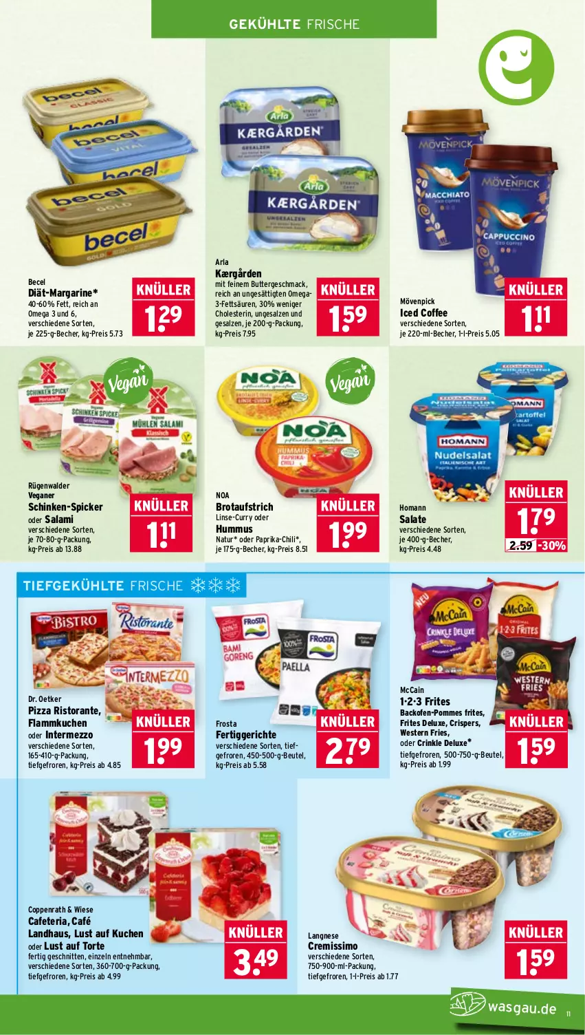 Aktueller Prospekt Wasgau - von 12.10 bis 17.10.2026 - strona 11 - produkty: arla, aufstrich, backofen, becel, Becher, beutel, brot, brotaufstrich, butter, Café Landhaus, chili, coppenrath, cremissimo, curry, Dr. Oetker, eis, fertiggericht, fertiggerichte, flammkuchen, frosta, homann, hummus, intermezzo, Kærgården, kuchen, lamm, langnese, langnese cremissimo, Lust auf Kuchen, Lust auf Torte, mac, margarine, mccain, mövenpick, natur, Ofen, omega, paprika, pizza, pommes, Pommes Frites, reis, Ria, ristorante, rügenwalder, salami, salat, salate, salz, schinken, schnitten, sim, Ti, torte, Weste