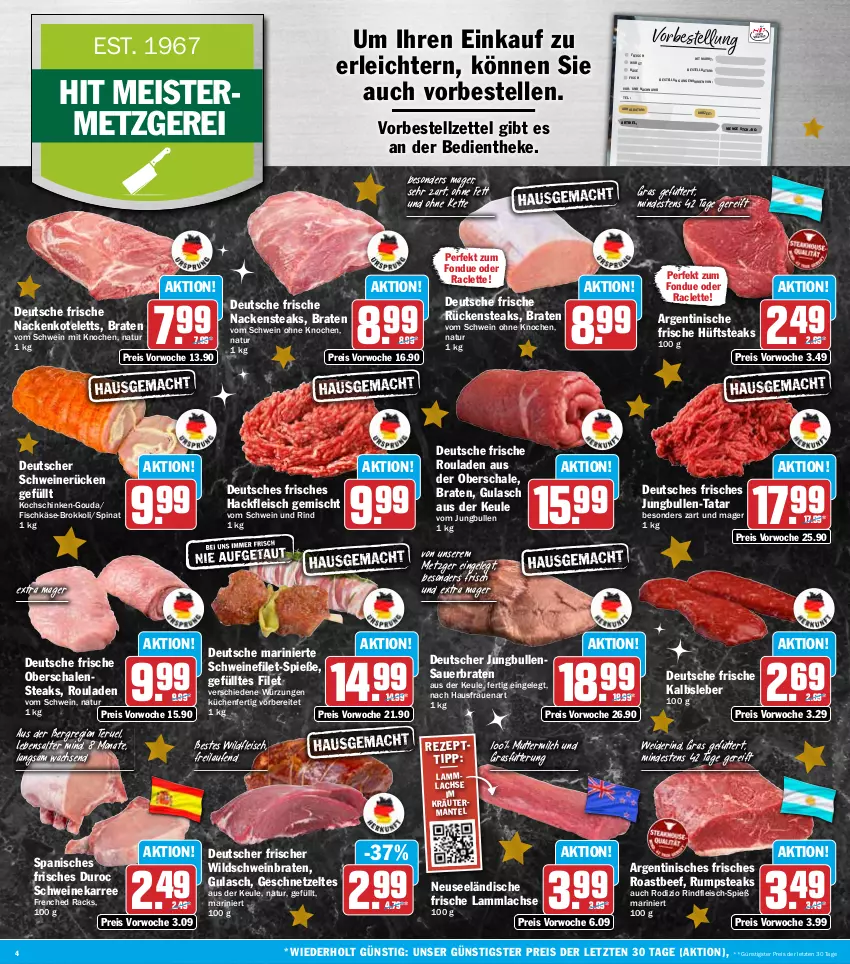Aktueller Prospekt Hit - Wochenprospekt - von 15.12 bis 20.12.2025 - strona 4 - produkty: auer, beef, braten, brokkoli, eis, elle, filet, fisch, fleisch, Fondue, geschnetzeltes, gouda, gulasch, hackfleisch, hackfleisch gemischt, hüftsteak, hüftsteaks, jungbullen, Kalbsleber, Käse, Kette, kochschinken, kotelett, kräuter, küche, Küchen, lachs, lamm, lammlachse, Laufen, Mantel, Meister, milch, nackenkoteletts, Nackensteak, nackensteaks, natur, reis, rind, rindfleisch, roastbeef, rouladen, Rückensteak, rückensteaks, rum, rumpsteak, Schal, Schale, schinken, schwein, schwein und rind, schweine, schweinefilet, schweinerücken, spinat, steak, steaks, Ti, uhr, vom schwein und rind, wein, weine, Wild, Wildschwein, wurst, Zelt, ZTE