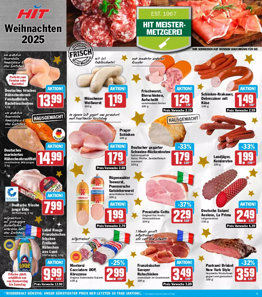 Aktueller Prospekt Hit - Wochenprospekt - von 15.12 bis 20.12.2025 - strona 5 - produkty: ACC, Astra, auer, aufschnitt, Bau, Bauer, bier, bierschinken, braten, brustfilet, debrecziner, eis, elle, ente, filet, fleisch, Fondue, gin, gutsleberwurst, hähnchenbrust, hähnchenbrustfilet, hinterschinken, Kalbfleisch, Kamin, Käse, krakauer, landjäger, leberwurst, mac, Meister, montorsi, natur, pastrami, pfeffer, Pommersche, prosciutto, prosciutto cotto, reis, rezept, rind, rinder, rohschinken, rouge, Rückenbraten, rügenwalder, saft, salami, schinken, schwein, schweine, spitzenqualität, tee, teewurst, Ti, tisch, weihnachten, wein, weine, Weißwurst, wurst, Yo, ZTE, zwiebel