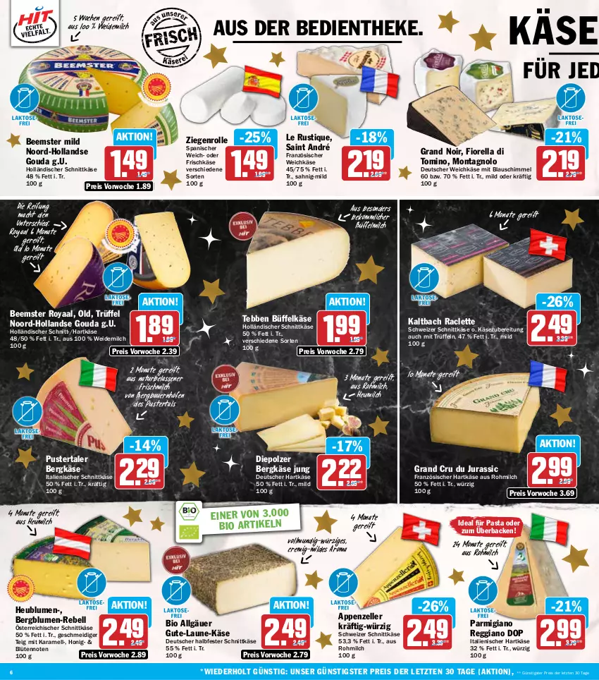 Aktueller Prospekt Hit - Wochenprospekt - von 15.12 bis 20.12.2025 - strona 6 - produkty: appenzeller, auer, Bau, Bauer, Beemster, Bergkäse, bio, blume, blumen, Blüte, deutscher weichkäse, eis, elle, französischer weichkäse, frischkäse, gouda, halbfester schnittkäse, hartkäse, Heu, heumilch, holländischer schnittkäse, honig, italienischer hartkäse, Jura, karamell, Käse, Le Rustique, LG, mac, milch, natur, österreichischer schnittkäse, parmigiano, parmigiano reggiano, pasta, rebell, reggiano, reis, rel, schnittkäse, schweizer schnittkäse, Ti, Trüffel, weichkäse, weidemilch, ZTE
