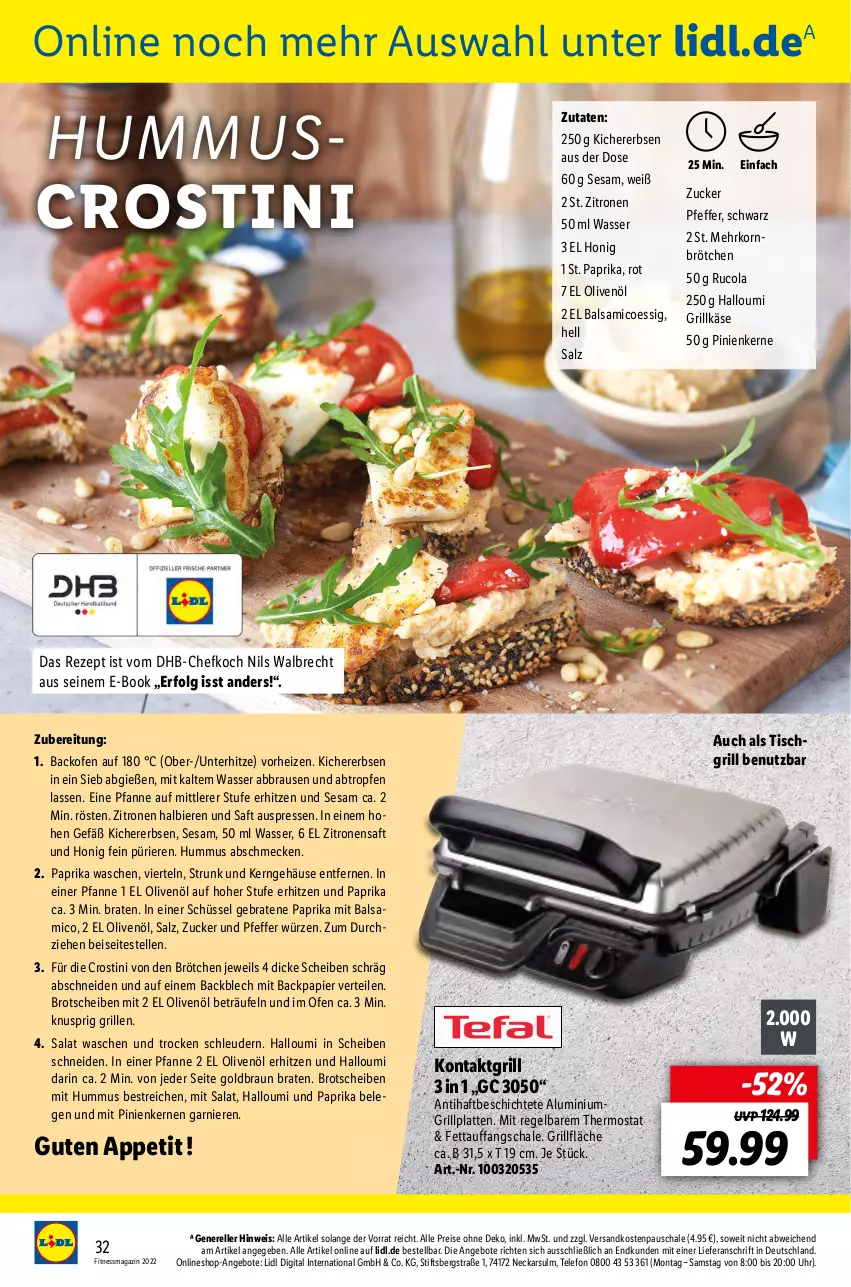 Aktueller Prospekt Lidl - Fitnessmagazin 2022 - von 01.01 bis 31.01.2022 - strona 32 - produkty: angebot, angebote, backofen, balsam, balsamico, bier, Biere, braten, braun, brause, brot, brötchen, cola, Efko, eis, elle, erbsen, essig, garnier, grill, grillfläche, Grillkäse, grillplatte, Halloumi, honig, hummus, Käse, kichererbsen, kontaktgrill, korn, latte, LG, magazin, ndk, Ofen, olive, oliven, olivenöl, papier, paprika, pfanne, pfeffer, pinienkerne, reis, rel, rezept, rucola, saft, salat, salz, Schal, Schale, schüssel, sesam, telefon, thermostat, Ti, tisch, tischgrill, uhr, wasser, zitrone, zitronen, zitronensaft, zucker