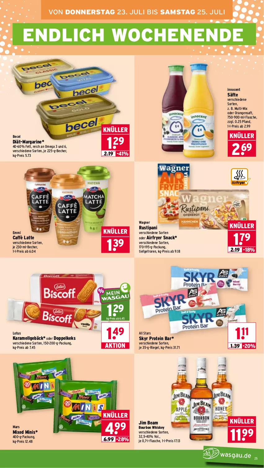 Aktueller Prospekt Wasgau - von 20.07 bis 25.07.2026 - strona 25 - produkty: Airfryer, becel, Becher, bourbon, bourbon whiskey, caffè latte, eis, emmi, flasche, Innocent, jim beam, karamell, keks, latte, LG, margarine, mars, omega, orange, orangen, orangensaft, reis, riegel, rustipani, saft, säfte, Skyr, snack, Ti, wagner, whiskey