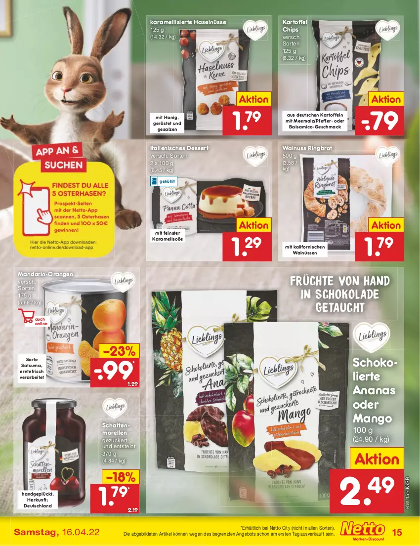 Aktueller Prospekt Netto Marken-Discount - Filial-Angebote - von 11.04 bis 16.04.2022 - strona 15 - produkty: ananas, angebot, balsam, balsamico, brot, chips, dessert, elle, früchte, honig, Italienisches Dessert, karamell, kartoffel, kartoffeln, mac, mandarin-orangen, mango, meersalz, morellen, nuss, orange, orangen, pfeffer, rel, ring, salz, schattenmorellen, schoko, schokolade, Soße, Ti, walnuss, ZTE, zucker