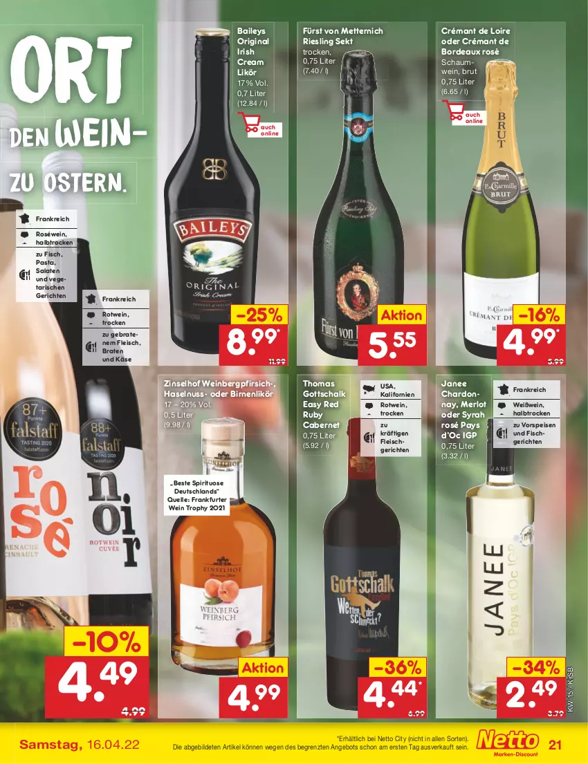 Aktueller Prospekt Netto Marken-Discount - Filial-Angebote - von 11.04 bis 16.04.2022 - strona 21 - produkty: angebot, baileys, Birnen, braten, brut, cabernet, chardonnay, crémant de loire, eis, elle, fisch, fleisch, frankfurter, fürst von metternich, gin, haselnuss, irish cream, Käse, likör, merl, merlot, Mett, metternich, nuss, pasta, pfirsich, riesling, roséwein, rotwein, salat, salate, Schal, sekt, Ti, Vegeta, vorspeise, wein, Weißwein, ZTE