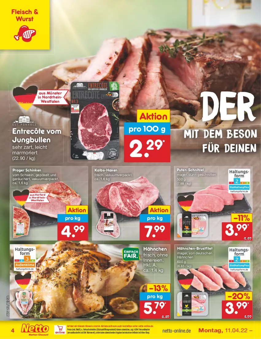 Aktueller Prospekt Netto Marken-Discount - Filial-Angebote - von 11.04 bis 16.04.2022 - strona 4 - produkty: axe, brustfilet, eis, entrecôte, filet, fleisch, hähnchen-brustfilet, Haxe, jungbullen, ndk, pute, reis, schinken, schnitten, schnitzel, schwein, Ti, versandkostenfrei, wein, wurst