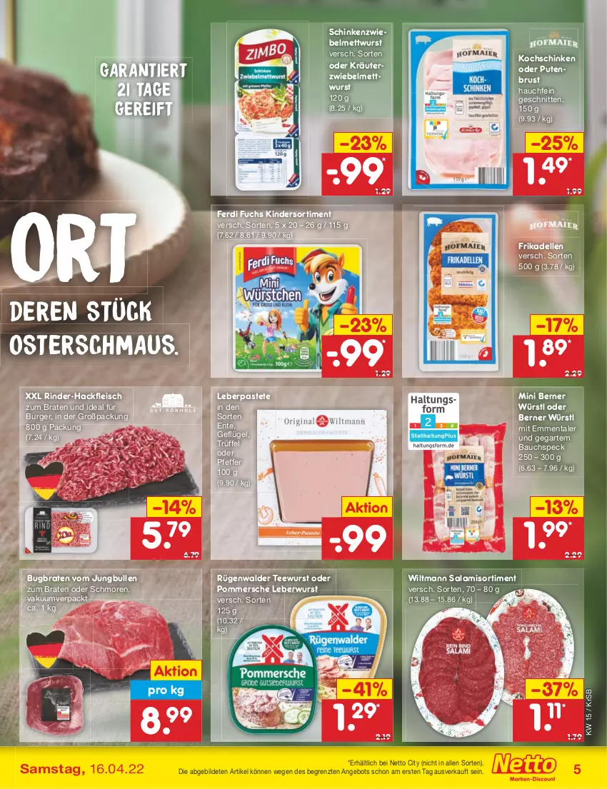 Aktueller Prospekt Netto Marken-Discount - Filial-Angebote - von 11.04 bis 16.04.2022 - strona 5 - produkty: angebot, Bau, braten, burger, dell, eis, elle, emmentaler, ente, ferdi fuchs, fleisch, frikadellen, Geflügel, hackfleisch, jungbullen, Kinder, kochschinken, kräuter, leberwurst, Maus, Mett, mettwurst, oder kräuter, pastete, pfeffer, Pommersche, pute, putenbrust, rind, rinder, rinder-hackfleisch, rügenwalder, salami, schinken, schnitten, Speck, tee, teewurst, Ti, Trüffel, wiltmann, wurst, ZTE, zwiebel, zwiebelmettwurst