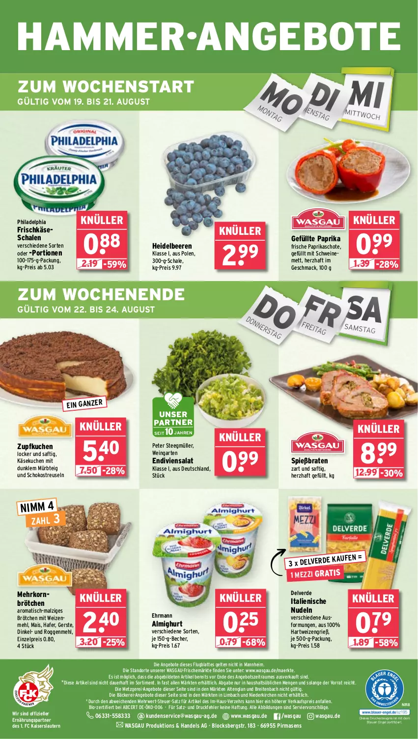 Aktueller Prospekt Wasgau - von 19.08 bis 24.08.2024 - strona 24 - produkty: almighur, almighurt, angebot, angebote, auer, Becher, beere, beeren, bio, braten, Brei, brötchen, drucker, ehrmann, ehrmann almighurt, eis, elle, Engel, erde, frischkäse, Garten, hafer, hartweizen, heidelbeere, heidelbeeren, Kaiser, Käse, käsekuchen, kerze, korn, kuchen, latte, mac, mais, malz, mehl, mehrkornbrötchen, Mett, Müller, Mürbteig, nudel, nudeln, paprika, philadelphia, reis, rwe, saft, salat, Schal, Schale, schoko, schwein, schweine, schweinemett, tee, Ti, tisch, wein, weine, weizenmehl