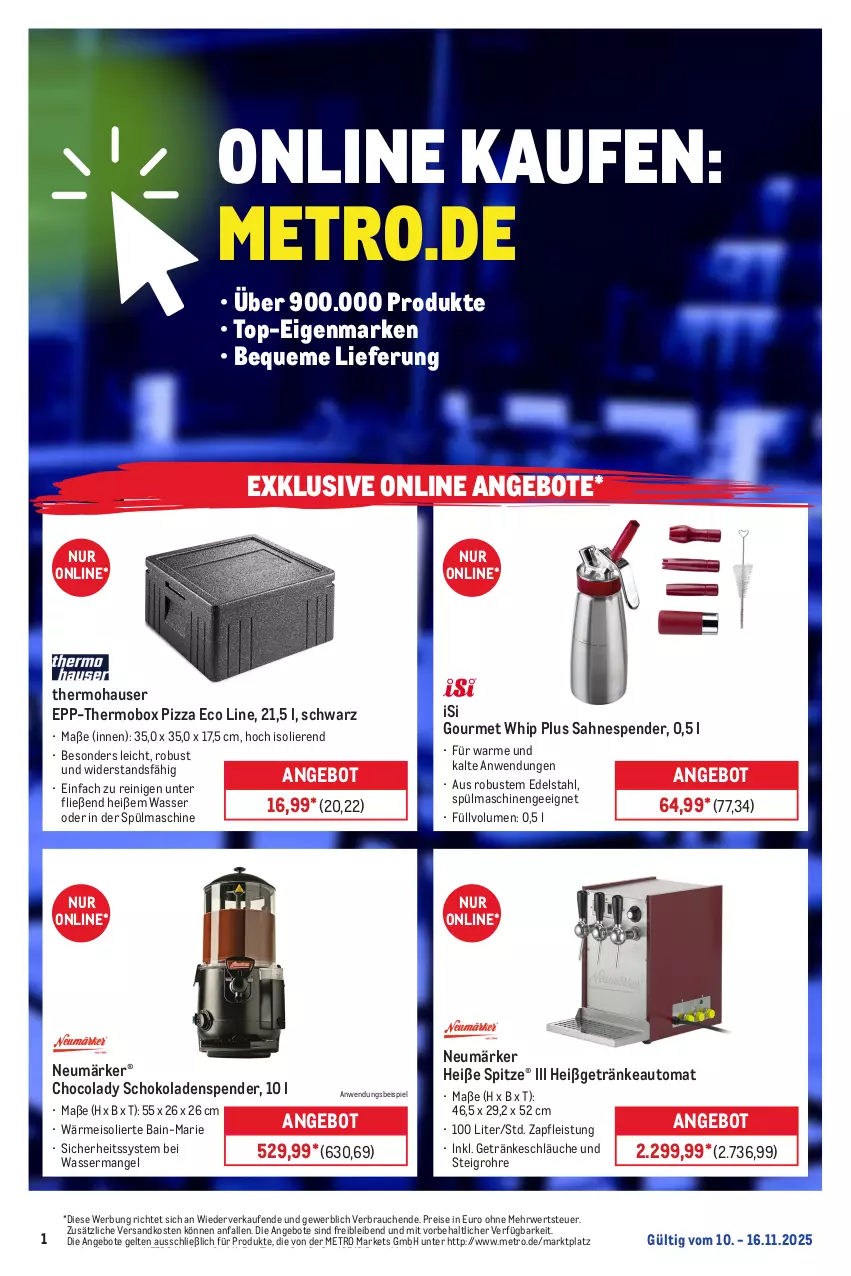 Aktueller Prospekt Metro - Online: Wochen-Angebote - von 10.11 bis 16.11.2025 - strona 1 - produkty: angebot, angebote, auto, cola, edelstahl, eis, erde, getränk, getränke, Metro, ndk, pizza, Rauch, reis, Ria, rwe, sahne, schläuche, schoko, schokolade, schokoladen, spülmaschinen, Ti, wasser