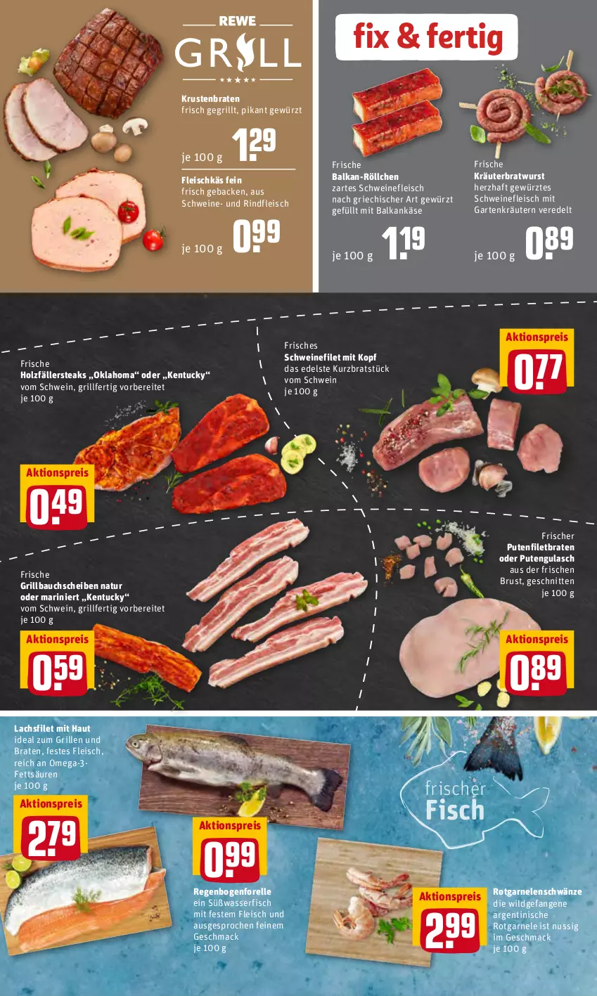 Aktueller Prospekt Rewe - Prospekte - von 09.05 bis 14.05.2022 - strona 4 - produkty: aktionspreis, Bau, bauchscheiben, braten, bratwurst, eis, elle, filet, fisch, fleisch, forelle, garnelen, Garten, geback, gewürz, grill, Grillbauch, gulasch, Holz, holzfällersteaks, ideal zum grillen, Käse, kräuter, kräutern, krustenbraten, lachs, lachsfilet, mac, natur, nuss, omega, Omega-3, pute, reis, rel, rind, rindfleisch, schnitten, schwein, schweine, schweinefilet, schweinefleisch, steak, steaks, Ti, tuc, wasser, wein, weine, Wild, wurst, ZTE