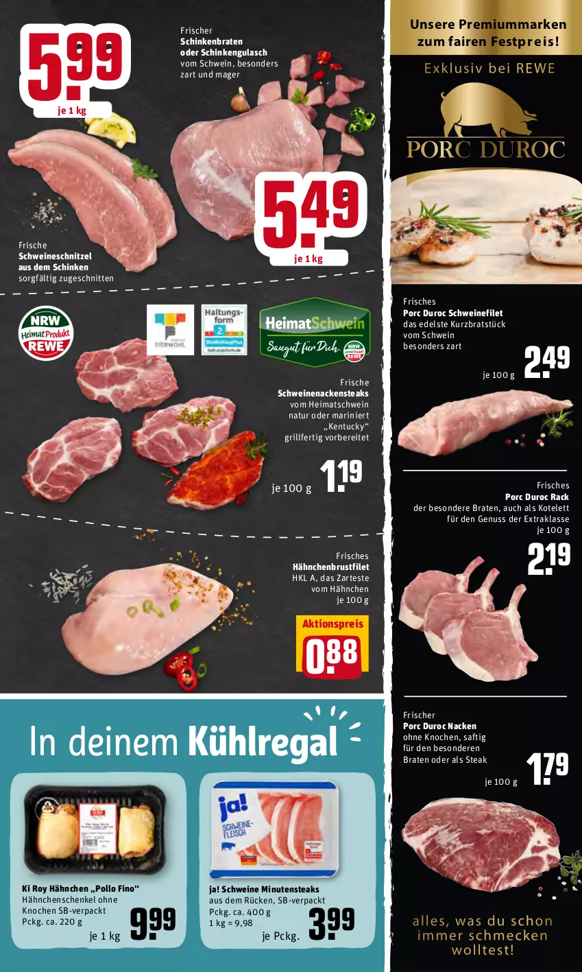 Aktueller Prospekt Rewe - Prospekte - von 09.05 bis 14.05.2022 - strona 5 - produkty: aktionspreis, braten, brustfilet, eis, filet, grill, gulasch, hähnchenbrust, hähnchenbrustfilet, hähnchenschenkel, henkel, kotelett, kühlregal, minutensteaks, Nackensteak, nackensteaks, natur, nuss, Pollo Fino, regal, reis, saft, schenkel, schinken, schinkenbraten, schnitten, schnitzel, schwein, schweine, schweinefilet, schweinenacken, schweineschnitzel, steak, steaks, Ti, tuc, wein, weine