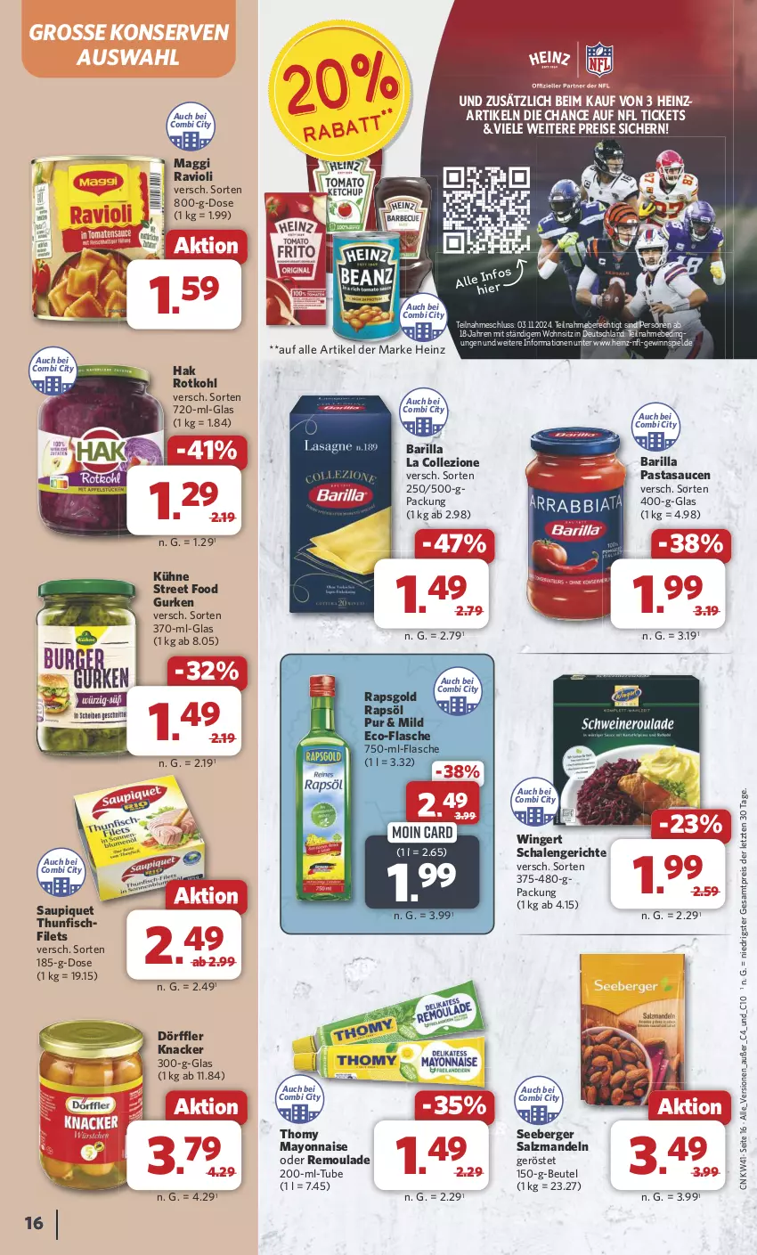 Aktueller Prospekt Combi - Prospekte - von 07.10 bis 12.10.2024 - strona 16 - produkty: barilla, Berger, beutel, eis, filet, filets, fisch, flasche, gewinnspiel, gurke, gurken, heinz, knacker, Konserven, Kühne, maggi, mandel, mandeln, mayonnaise, pasta, rapsöl, ravioli, reis, remoulade, rotkohl, salz, sauce, saucen, saupiquet, Schal, Schale, seeberger, thomy, thunfisch, Ti, Yo, ZTE