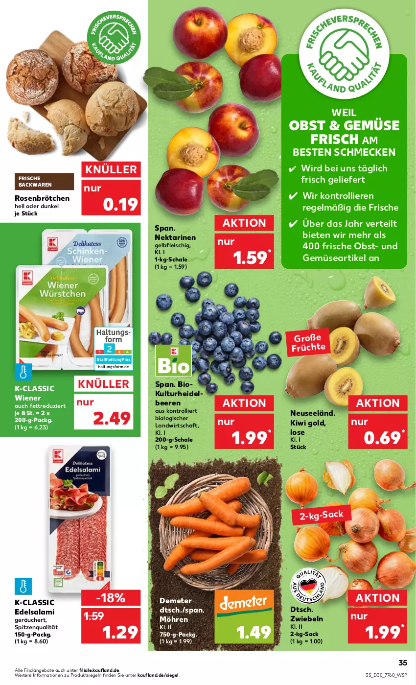 Aktueller Prospekt Kaufland - von 28.07 bis 03.08.2022 - strona 35 - produkty: angebot, angebote, backwaren, beere, beeren, bio, brötchen, Edelsalami, eis, fleisch, frische backwaren, früchte, heidelbeere, heidelbeeren, kiwi, Kiwi Gold, möhren, Nektar, nektarinen, obst, rosen, sac, salami, Schal, Schale, spitzenqualität, Ti, trolli, und gemüse, wiener, zwiebel, zwiebeln