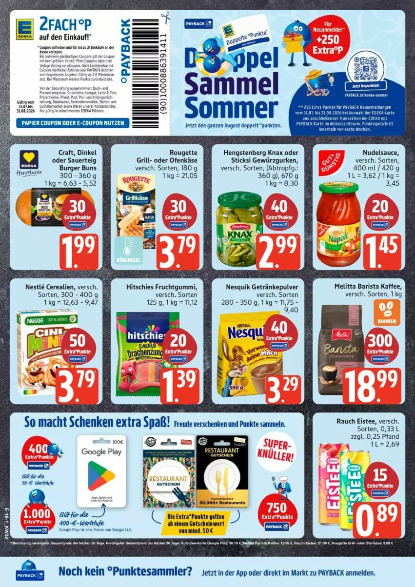 Aktueller Prospekt Edeka - Prospekte - von 03.08 bis 08.08.2026 - strona 23 - produkty: auer, burger, burger buns, cerealien, eis, eistee, frucht, fruchtgummi, getränk, getränke, getränkepulver, gewürz, Gewürzgurke, gewürzgurken, google play, grill, gurke, gurken, gutschein, hengstenberg, kaffee, Käse, melitta, nesquik, nudel, Ofen, Ofenkäse, payback, Rauch, reis, rouge, rougette, sauce, tee, tesa, Ti, ZTE