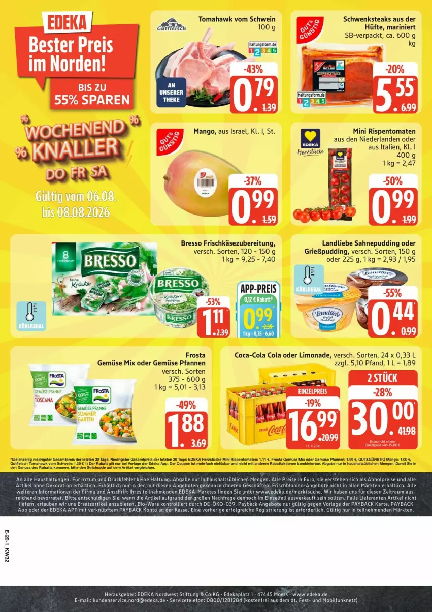 Aktueller Prospekt Edeka - Prospekte - von 03.08 bis 08.08.2026 - strona 25 - produkty: alle artikel ohne dekoration, angebot, angebote, bio, blume, blumen, bresso, coca-cola, cola, deka, dekoration, eis, fleisch, frischkäse, frischkäsezubereitung, frosta, Gemüse Mix, Grießpudding, gutfleisch, Käse, landliebe, limo, limonade, mango, nuss, payback, pfanne, pfannen, pudding, rispentomaten, sahne, schwein, steak, steaks, tee, Ti, tomate, tomaten, trolli, wein, ZTE