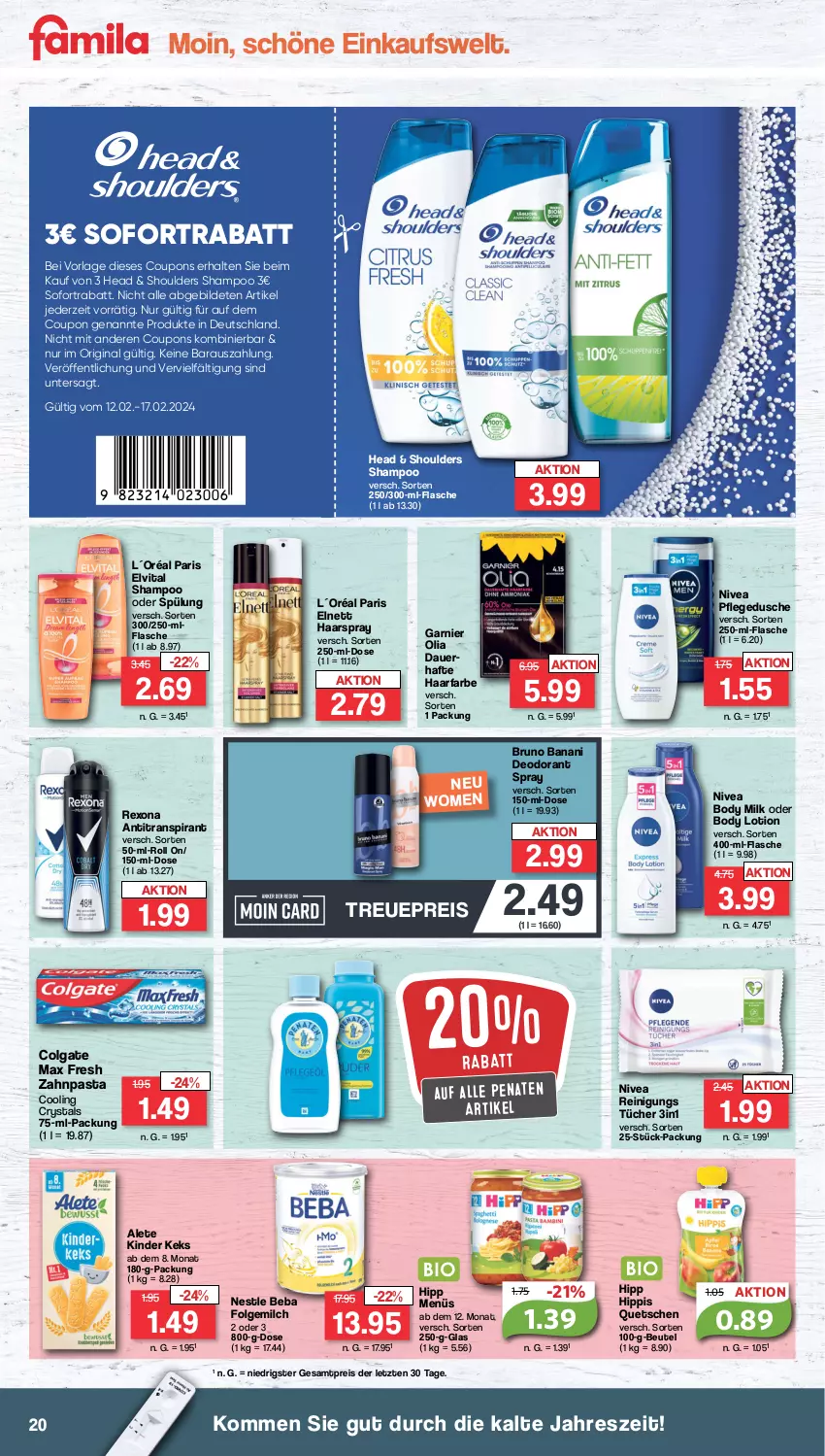 Aktueller Prospekt Famila - Prospekte - von 12.02 bis 17.02.2024 - strona 20 - produkty: Antitranspirant, auer, Beba, beutel, body, body lotion, body milk, Brei, bruno banani, cin, colgate, coupon, coupons, deo, deodorant, dusche, eis, elnett, elvital, flasche, folgemilch, garnier, gin, haarspray, hipp, keks, Kinder, L´Oréal, LG, Lotion, Max Fresh, milch, nivea, pasta, penaten, pflegedusche, Reinigung, reis, rexona, shampoo, shampoo oder spülung, sofortrabatt, spülung, Ti, tücher, vita, zahnpasta, ZTE