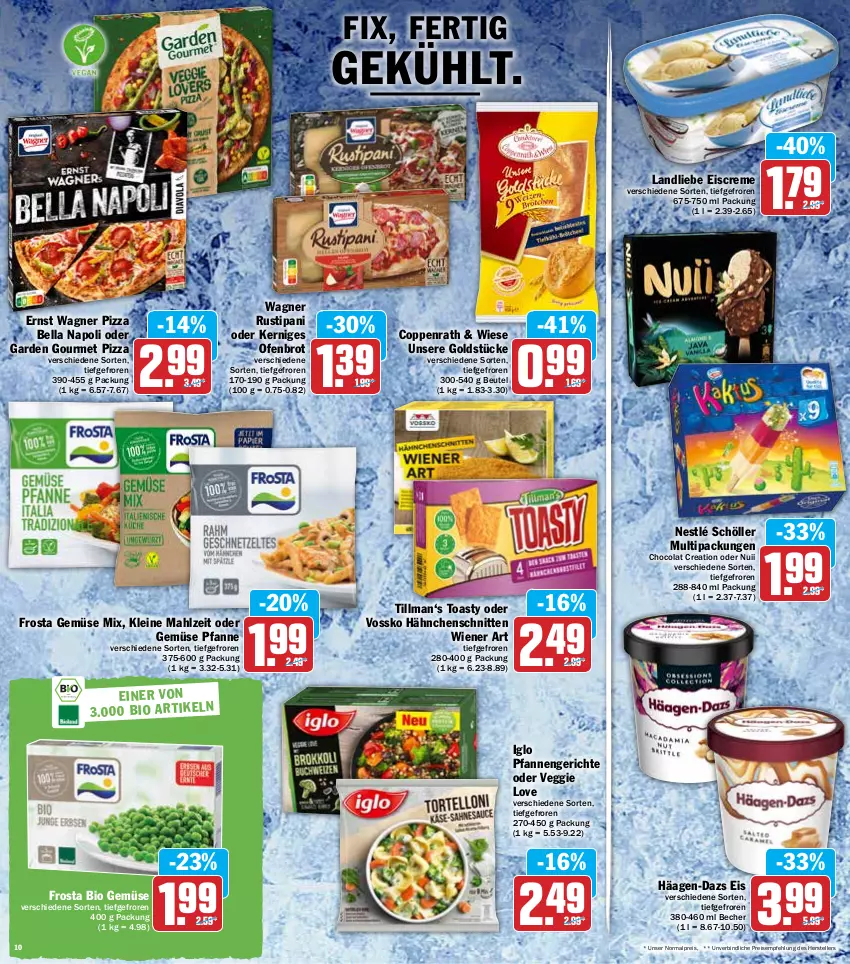 Aktueller Prospekt Hit - Prospekte - von 21.02 bis 26.02.2022 - strona 10 - produkty: Becher, beutel, bio, bio gemüse, brot, cola, coppenrath, creme, eis, eiscreme, elle, frosta, garden gourmet, Gemüse Mix, Goldstücke, häagen-dazs, iglo, landliebe, landliebe eiscreme, leine, nestlé, nestlé schöller, nuii, Ofen, pfanne, pfannen, pizza, reis, rustipani, schnitten, Schöller, teller, Ti, toast, toasty, veggie, Veggie Love, vossko, wagner, wiener