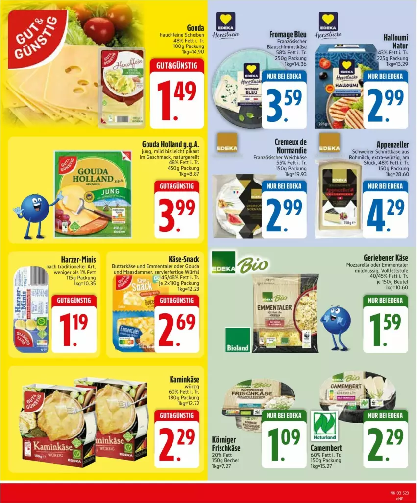 Aktueller Prospekt Edeka - Prospekte - von 12.01 bis 17.01.2026 - strona 25 - produkty: Becher, beutel, butter, butterkäse, camembert, creme, elle, emmentaler, französischer weichkäse, frischkäse, gouda, Kamin, Käse, Maasdam, mac, milch, mozzarella, natur, nuss, rel, snack, Ti, weichkäse, würfel