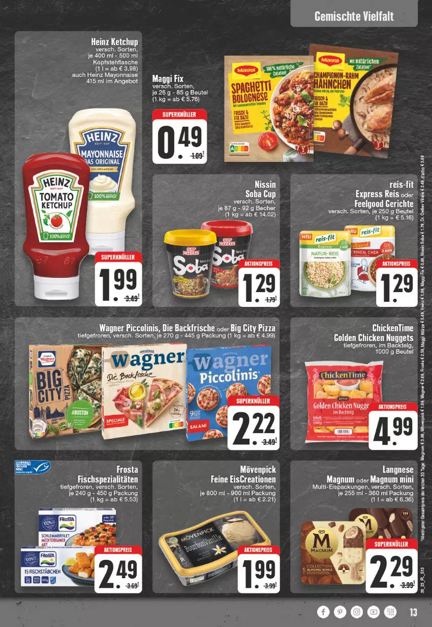 Aktueller Prospekt E Center - Angebote der Woche - von 24.07 bis 29.07.2023 - strona 13 - produkty: angebot, beutel, eis, ente, fisch, Fischspezialitäten, flasche, heinz, langnese, maggi, maggi fix, magnum, Magnum Mini, mayonnaise, Nissin, piccolinis, pizza, reis, reis-fit, Spezi, Ti, wagner, Yo