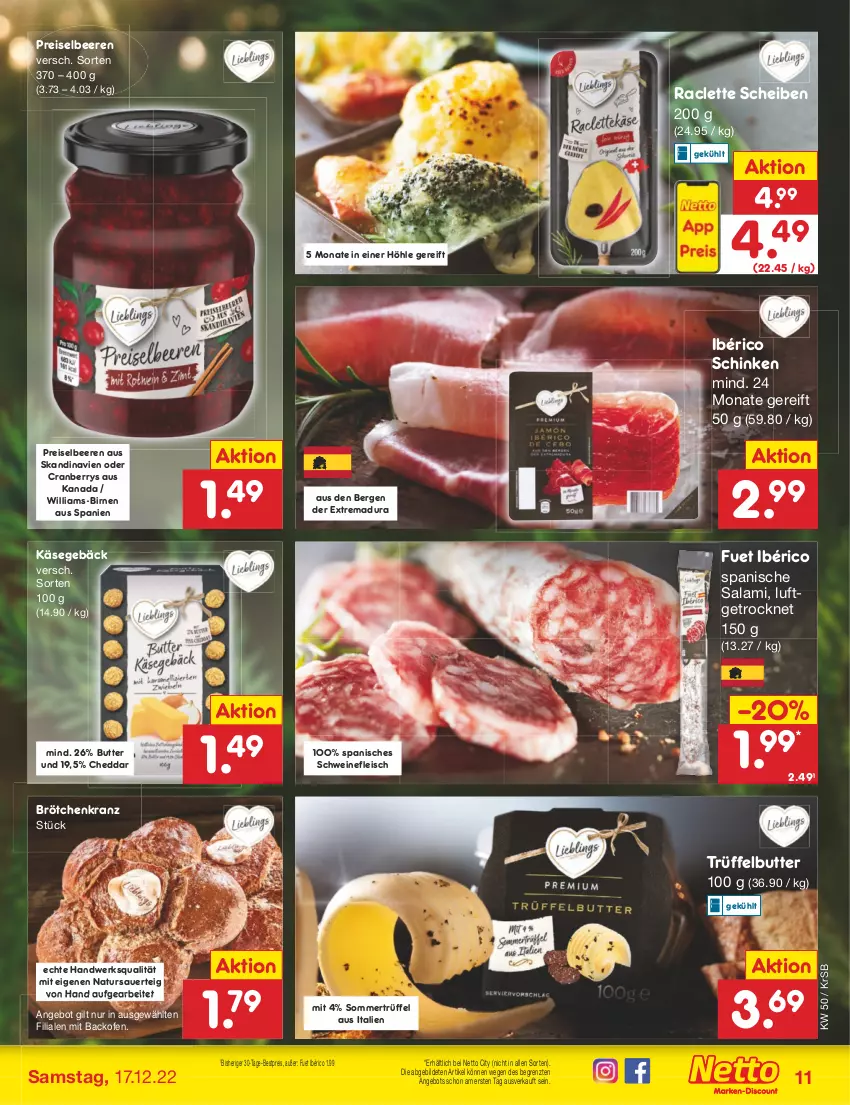 Aktueller Prospekt Netto Marken-Discount - Filial-Angebote - von 12.12 bis 17.12.2022 - strona 11 - produkty: angebot, auer, backofen, beere, beeren, bestpreis, Birnen, brötchen, butter, cheddar, cranberry, eis, fleisch, Käse, Kranz, natur, Ofen, reis, salami, schinken, schwein, schweine, schweinefleisch, Ti, Trüffel, wein, weine, ZTE