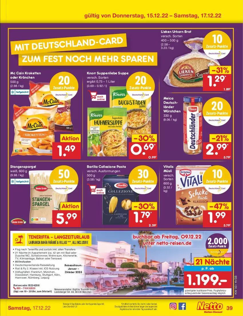 Aktueller Prospekt Netto Marken-Discount - Filial-Angebote - von 12.12 bis 17.12.2022 - strona 39 - produkty: angebot, Bad, barilla, Berger, bestpreis, brot, buch, dusche, eis, Kette, knorr, korn, Kroketten, labranda, lieken, mc cain, meica, müsli, pasta, reis, reiseveranstalter, schlafzimmer, spargel, stangenspargel, suppe, suppen, suppenliebe, Ti, uhr, urkorn, vita, vitalis, vitalis müsli, würstchen, ZTE