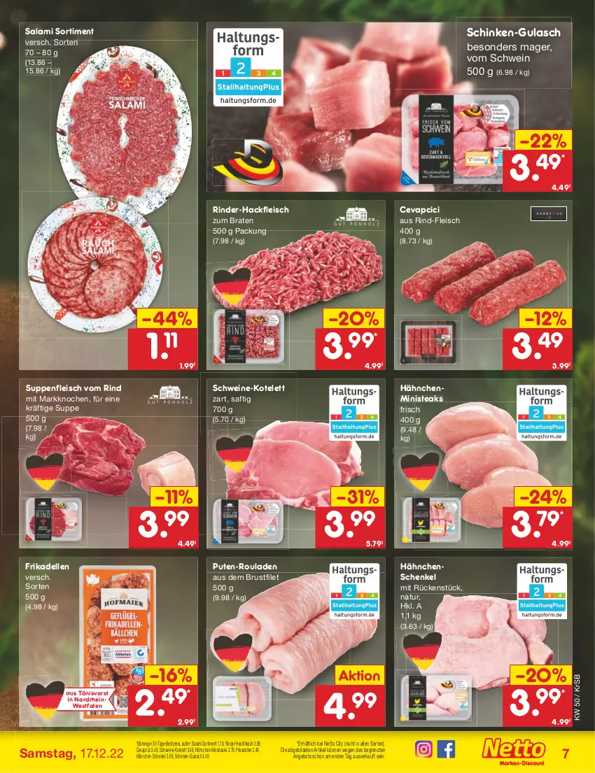 Aktueller Prospekt Netto Marken-Discount - Filial-Angebote - von 12.12 bis 17.12.2022 - strona 7 - produkty: angebot, bestpreis, braten, brustfilet, cevapcici, dell, eis, elle, filet, fleisch, frikadellen, gulasch, hackfleisch, hähnchen-schenkel, hähnchenschenkel, henkel, kotelett, natur, pute, reis, rind, rinder, rinder-hackfleisch, rouladen, saft, salami, schenkel, schinken, schwein, schweine, steak, steaks, suppe, suppen, suppenfleisch, Ti, wein, weine, ZTE