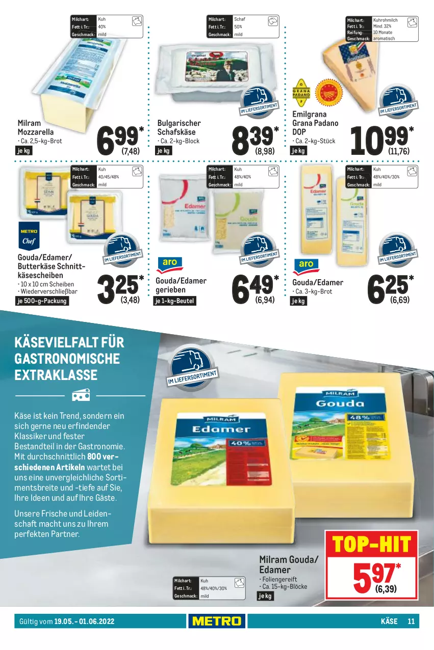 Aktueller Prospekt Metro - GastroJournal - von 19.05 bis 01.06.2022 - strona 11 - produkty: beutel, Brei, brot, butter, butterkäse, edamer, gouda, grana, grana padano, Käse, käsescheiben, LG, mac, milch, milram, mozzarella, padano, Rana, rel, schafskäse, schnittkäse, schnittkäsescheiben, Ti, tisch, top-hit, uhr