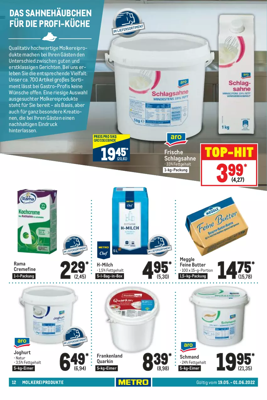 Aktueller Prospekt Metro - GastroJournal - von 19.05 bis 01.06.2022 - strona 12 - produkty: bag-in-box, butter, creme, eimer, eis, joghur, joghurt, küche, mac, meggle, milch, molkereiprodukte, natur, quark, Quarki, rama, rama cremefine, reis, sahne, schlagsahne, schmand, Ti, top-hit