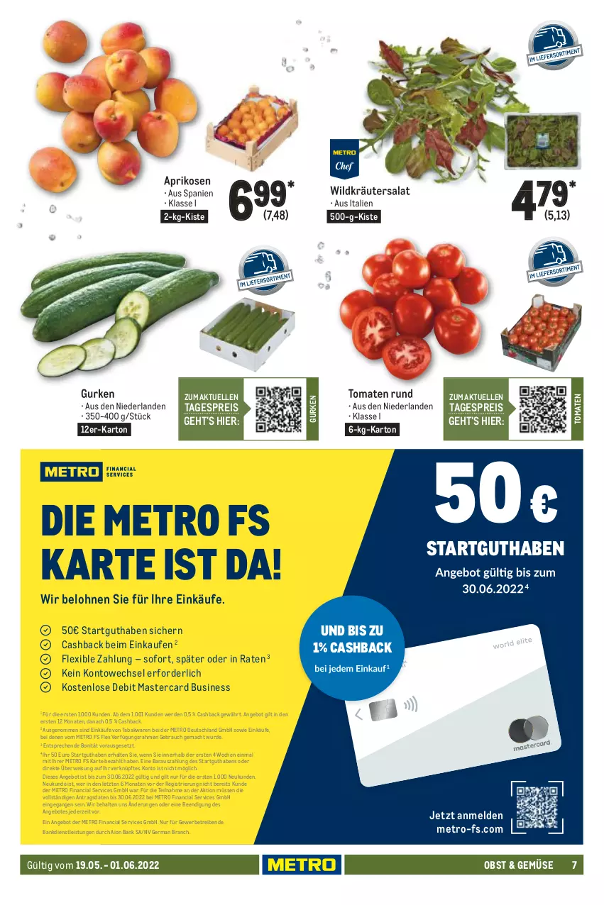 Aktueller Prospekt Metro - GastroJournal - von 19.05 bis 01.06.2022 - strona 7 - produkty: angebot, angebote, aprikose, aprikosen, Bank, eis, elle, erde, Germ, gurke, gurken, kräuter, mac, mastercard, Metro, obst, Rauch, reis, rwe, salat, Ti, tomate, tomaten, Wild, ZTE