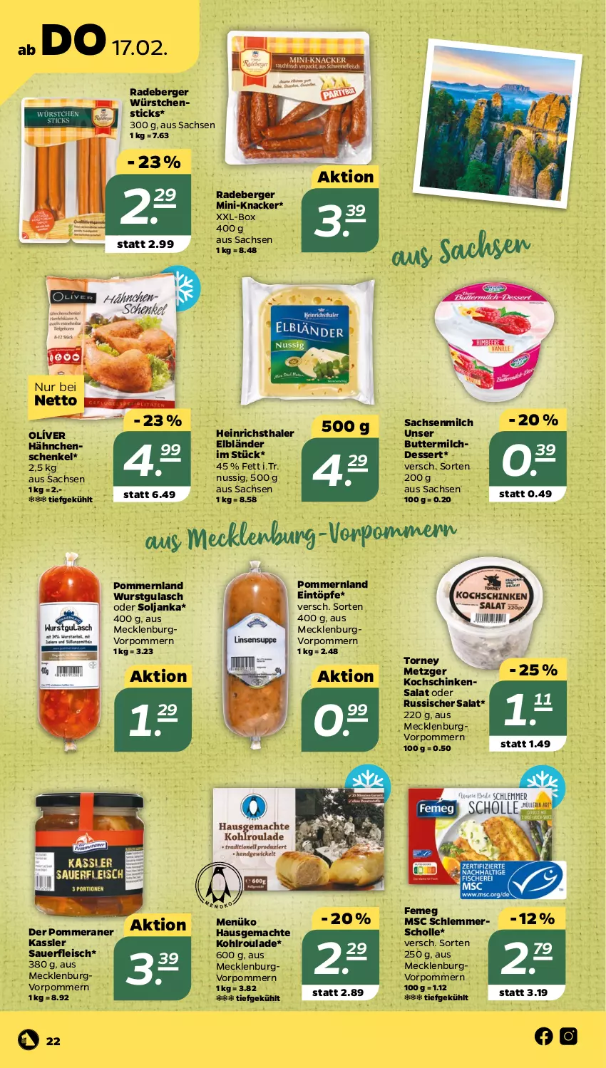 Aktueller Prospekt Netto - Angebote ab Montag - von 14.02 bis 19.02.2022 - strona 22 - produkty: auer, Berger, butter, buttermilch, dessert, eintöpfe, eis, femeg, fleisch, gulasch, hähnchenschenkel, heinrichsthaler, henkel, knacker, kochschinken, mac, milch, Milchdessert, nuss, radeberger, sac, salat, schenkel, schinken, scholl, Ti, wurst, würstchen