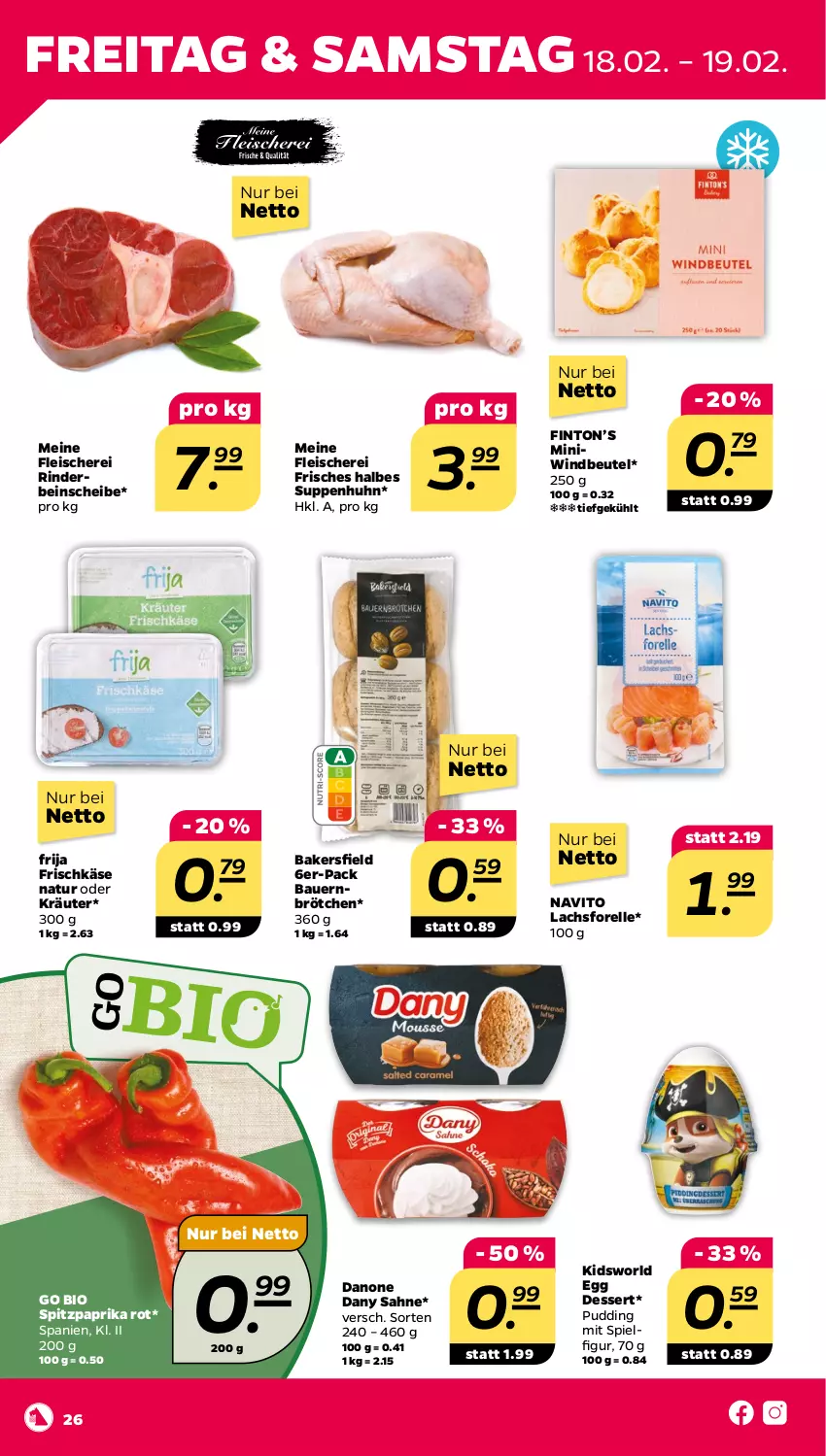 Aktueller Prospekt Netto - Angebote ab Montag - von 14.02 bis 19.02.2022 - strona 26 - produkty: auer, Bau, Bauer, beutel, bio, brötchen, danone, Dany, dany sahne, dessert, eis, elle, fleisch, Fleischerei, forelle, frischkäse, Käse, kräuter, lachs, natur, oder kräuter, paprika, paprika rot, pudding, rel, rind, rinder, sahne, Schere, Spitzpaprika, suppe, suppen, Suppenhuhn, Ti, Windbeutel