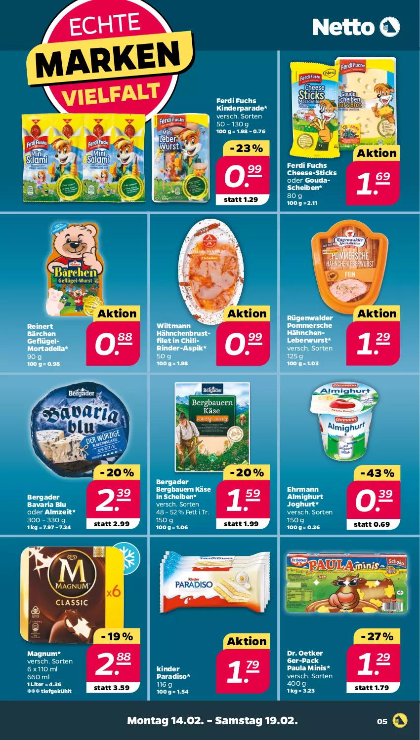 Aktueller Prospekt Netto - Angebote ab Montag - von 14.02 bis 19.02.2022 - strona 5 - produkty: almighur, almighurt, auer, Bau, Bauer, bavaria blu, bergader, brustfilet, chili, dell, Dr. Oetker, ehrmann, ehrmann almighurt, ferdi fuchs, filet, Geflügel, gouda, hähnchenbrust, hähnchenbrustfilet, joghur, joghurt, Käse, Kinder, leberwurst, magnum, mortadella, Paula, Pommersche, reinert, Ria, rind, rinder, rügenwalder, Ti, wiltmann, wurst