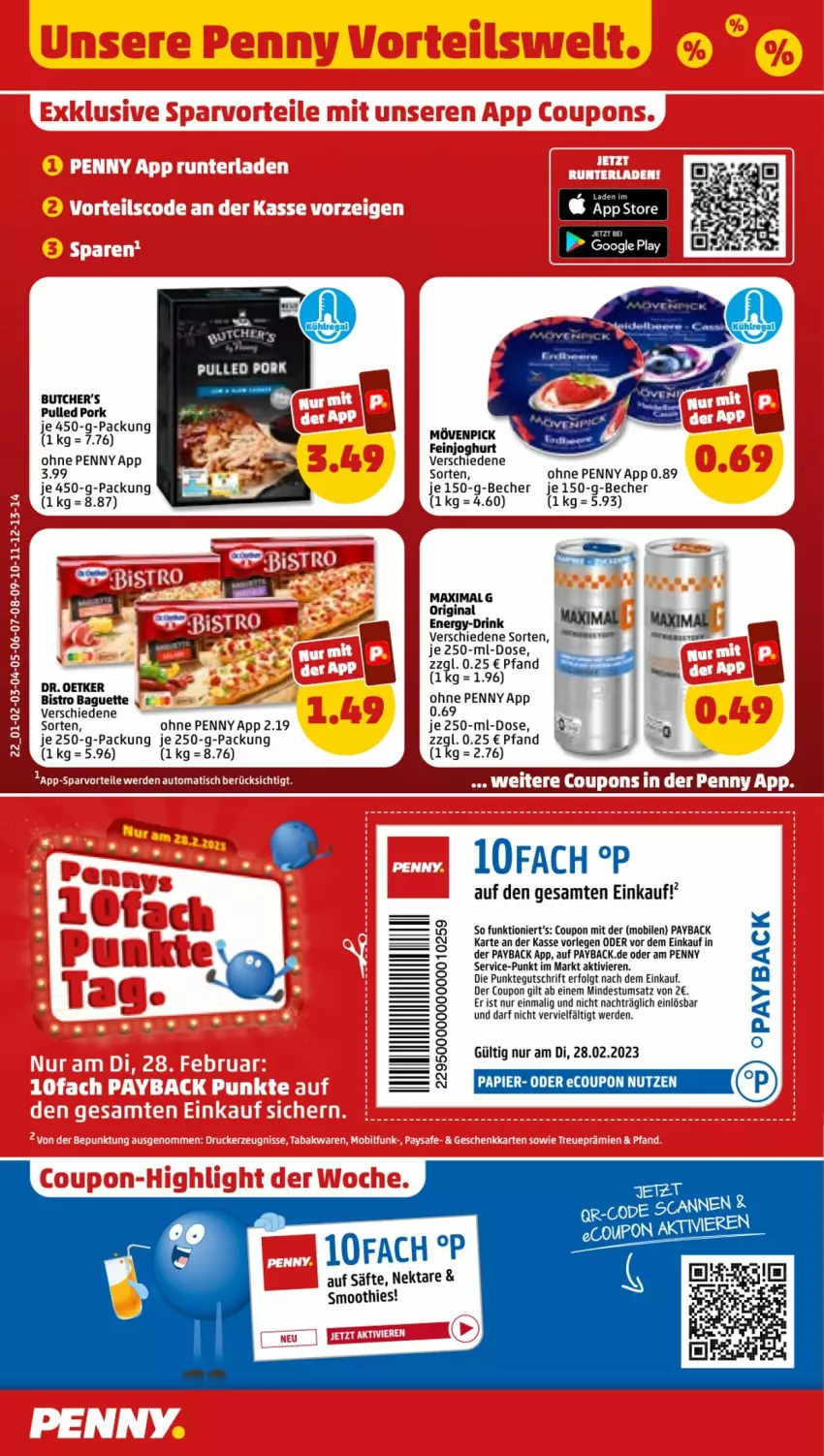 Aktueller Prospekt Penny - Prospekte - von 27.02 bis 04.03.2023 - strona 22 - produkty: auto, baguette, Becher, Bistro Baguette, butcher's, coupon, Dr. Oetker, drink, erde, feinjoghurt, gin, google play, je 250-g-packung, joghur, joghurt, LG, mövenpick, Nektar, papier, payback, Pulled Pork, säfte, smoothie, smoothies, tee, Ti, tisch