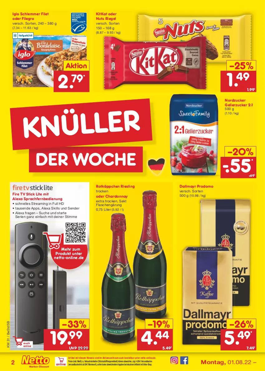 Aktueller Prospekt Netto Marken-Discount - Filial-Angebote - von 01.08 bis 06.08.2022 - strona 2 - produkty: alexa, chardonnay, dallmayr, dallmayr prodomo, eis, elle, fernbedienung, filegro, filet, flasche, gelierzucker, iglo, kitkat, ndk, nordzucker, prodomo, reis, riegel, riesling, rotkäppchen, sekt, Ti, versandkostenfrei, zucker